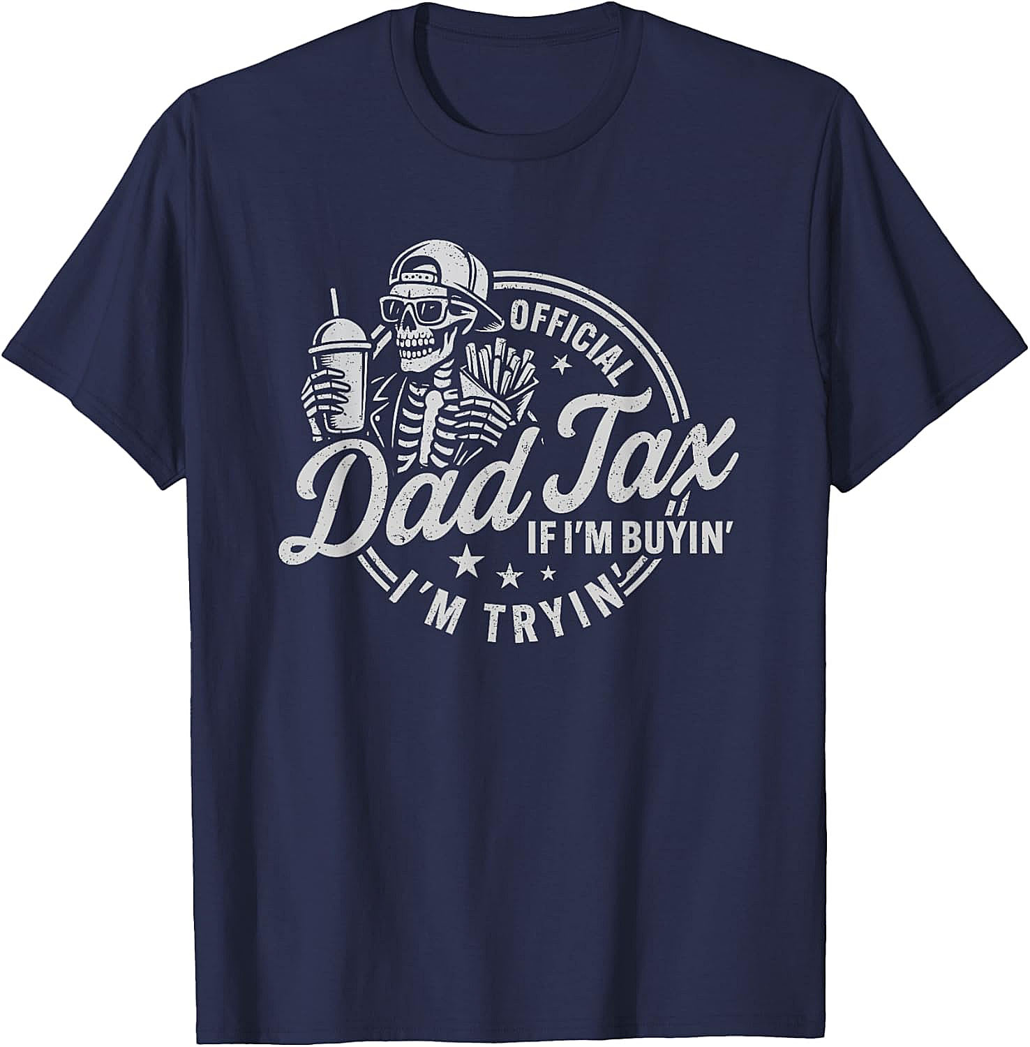 Dad Tax Graphic Tee Funny Skeleton Father's Day Shirt