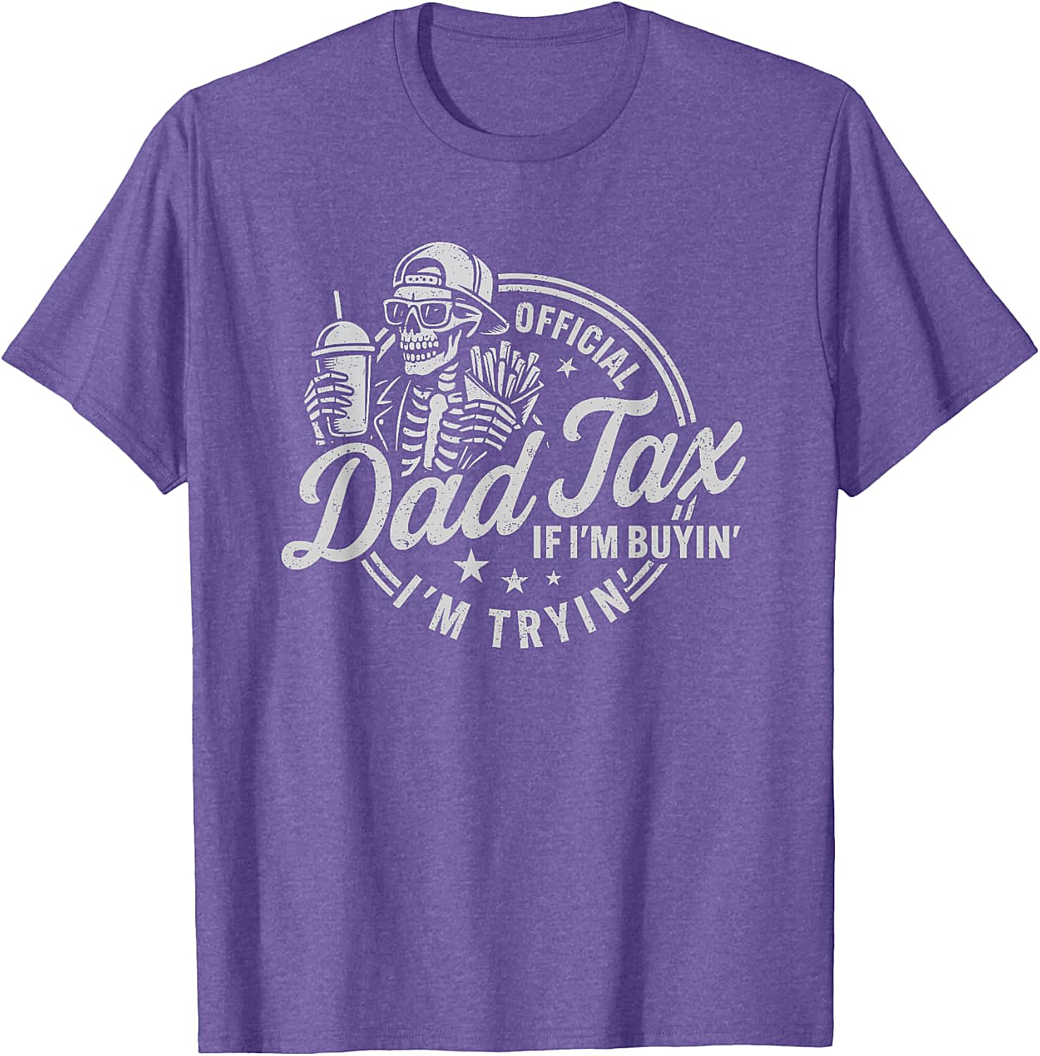 Dad Tax Graphic Tee Funny Skeleton Father's Day Shirt