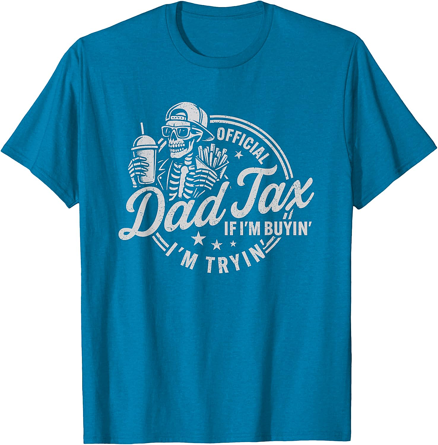 Dad Tax Graphic Tee Funny Skeleton Father's Day Shirt