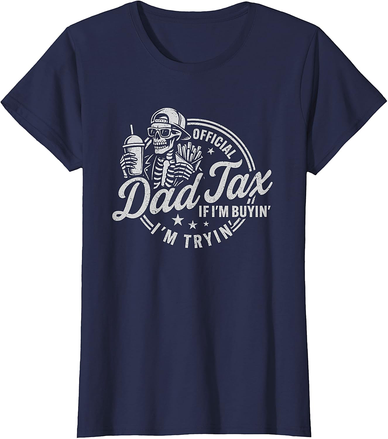 Dad Tax Graphic Tee Funny Skeleton Father's Day Shirt