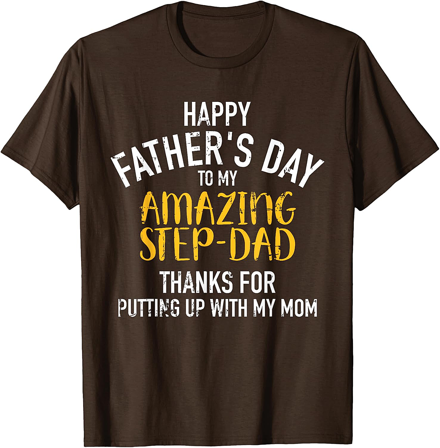 Funny Step-Dad Father's Day T-Shirt Amazing Step-Dad Gift