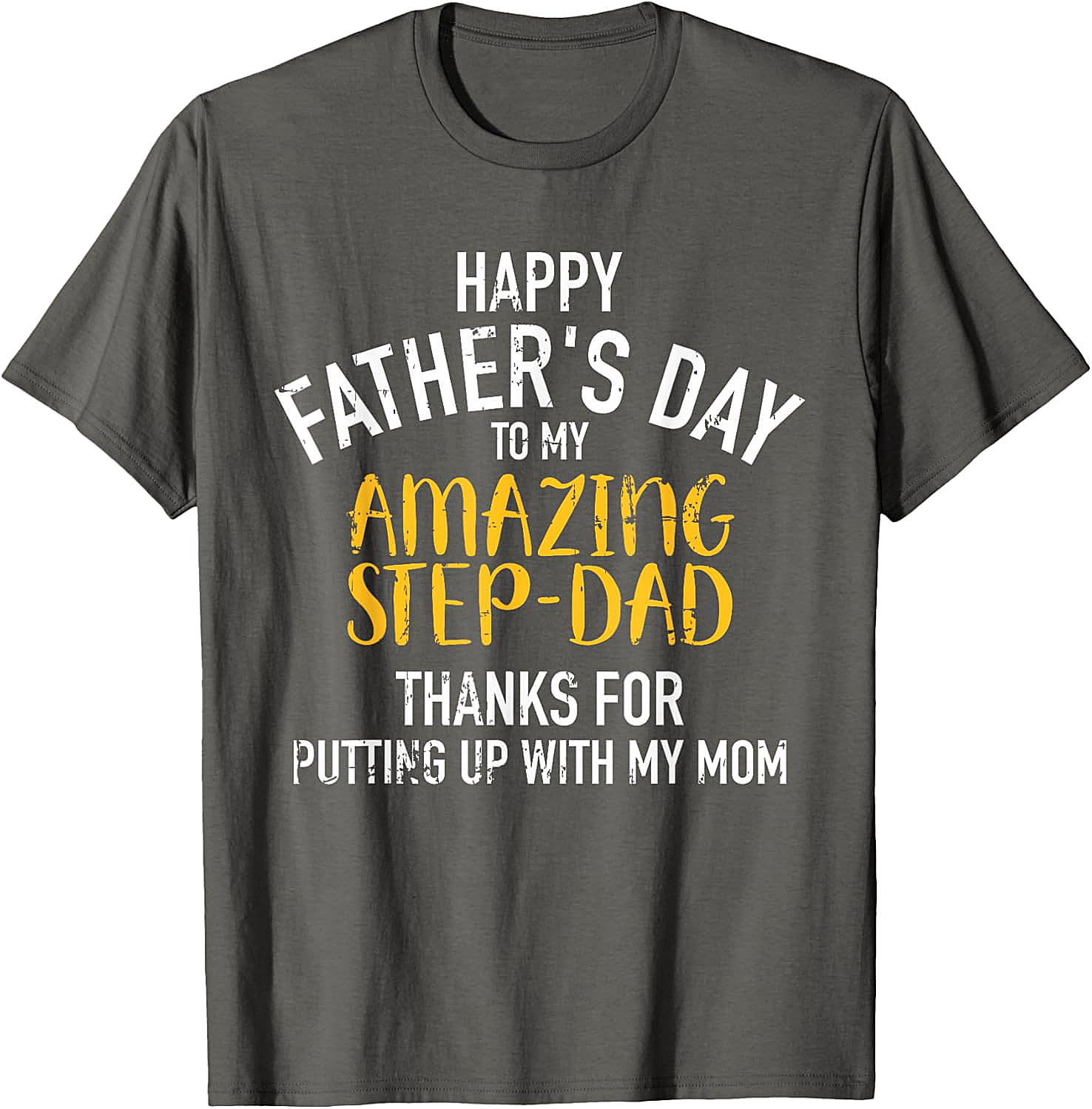 Funny Step-Dad Father's Day T-Shirt Amazing Step-Dad Gift