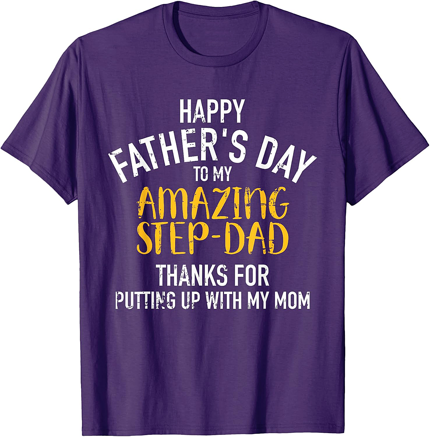 Funny Step-Dad Father's Day T-Shirt Amazing Step-Dad Gift