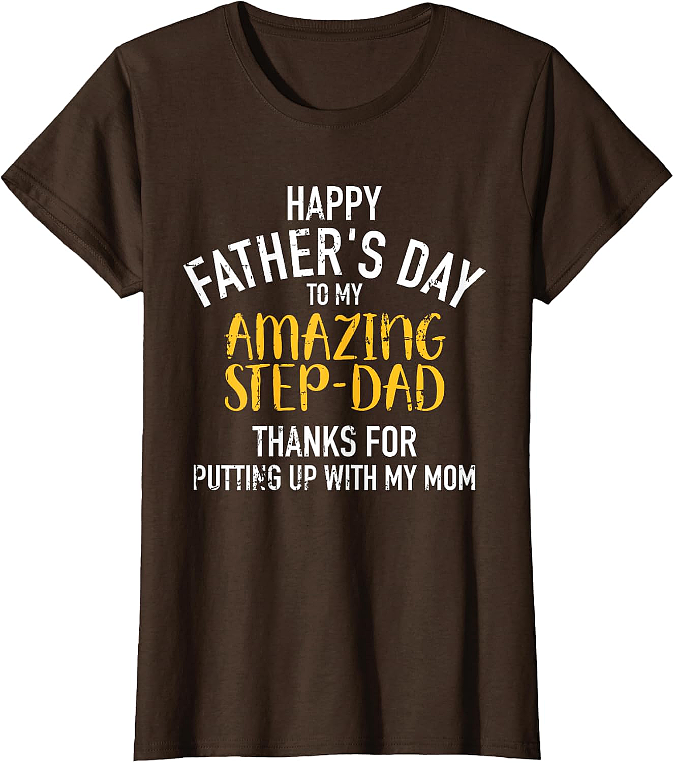 Funny Step-Dad Father's Day T-Shirt Amazing Step-Dad Gift