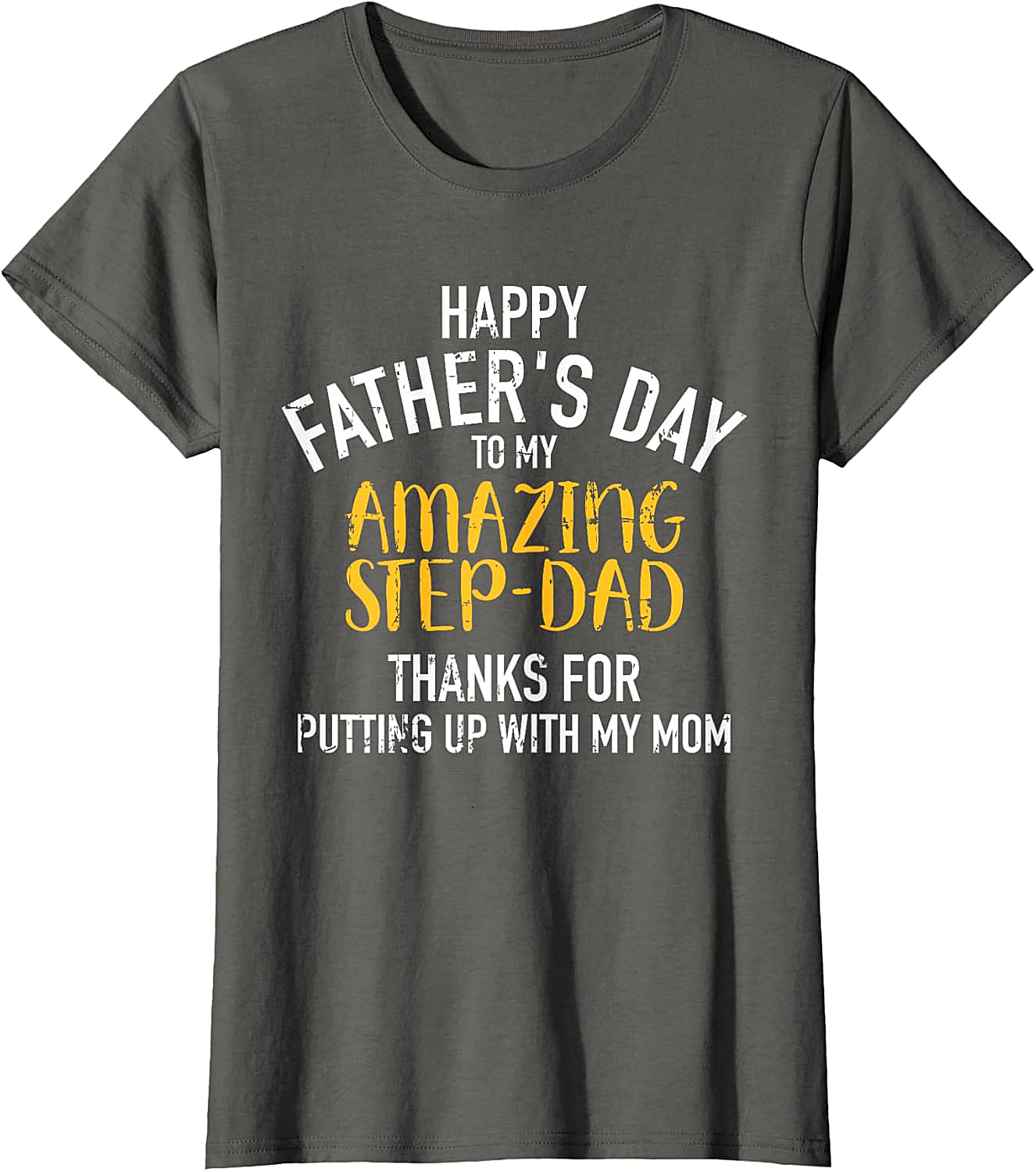 Funny Step-Dad Father's Day T-Shirt Amazing Step-Dad Gift