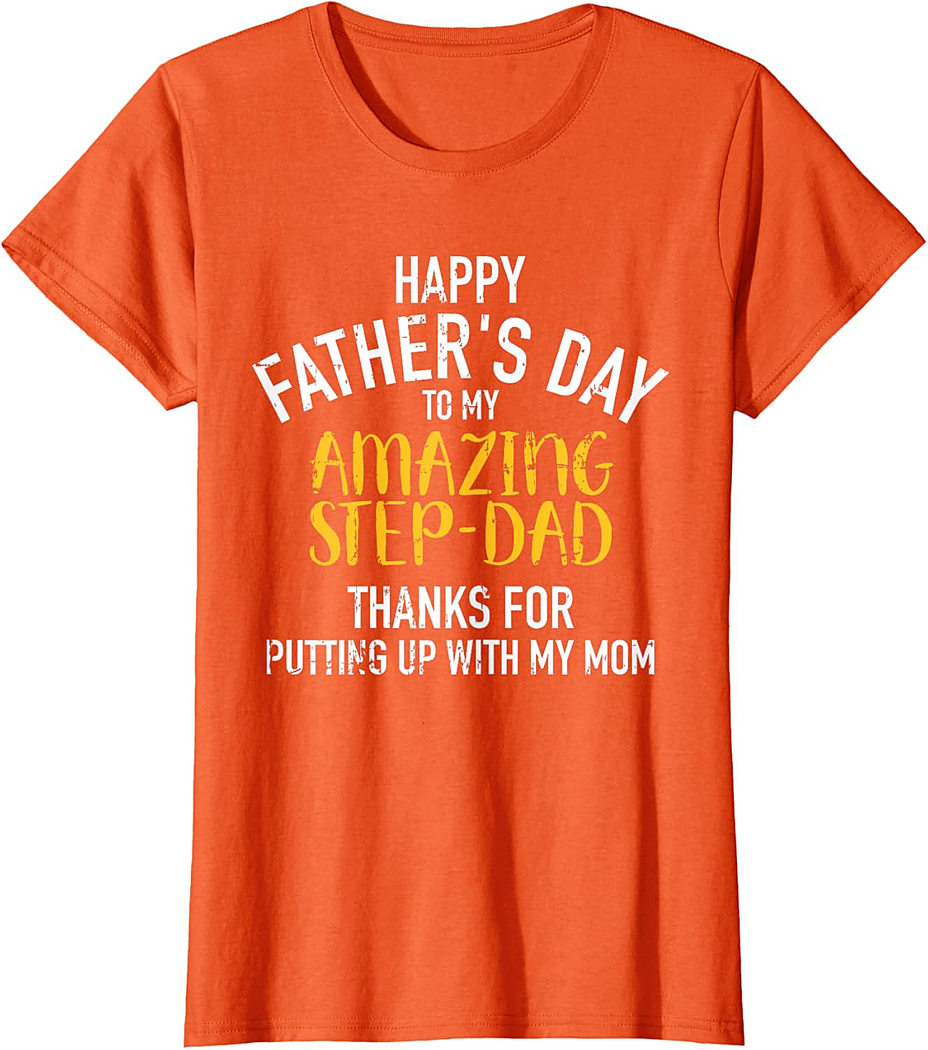 Funny Step-Dad Father's Day T-Shirt Amazing Step-Dad Gift