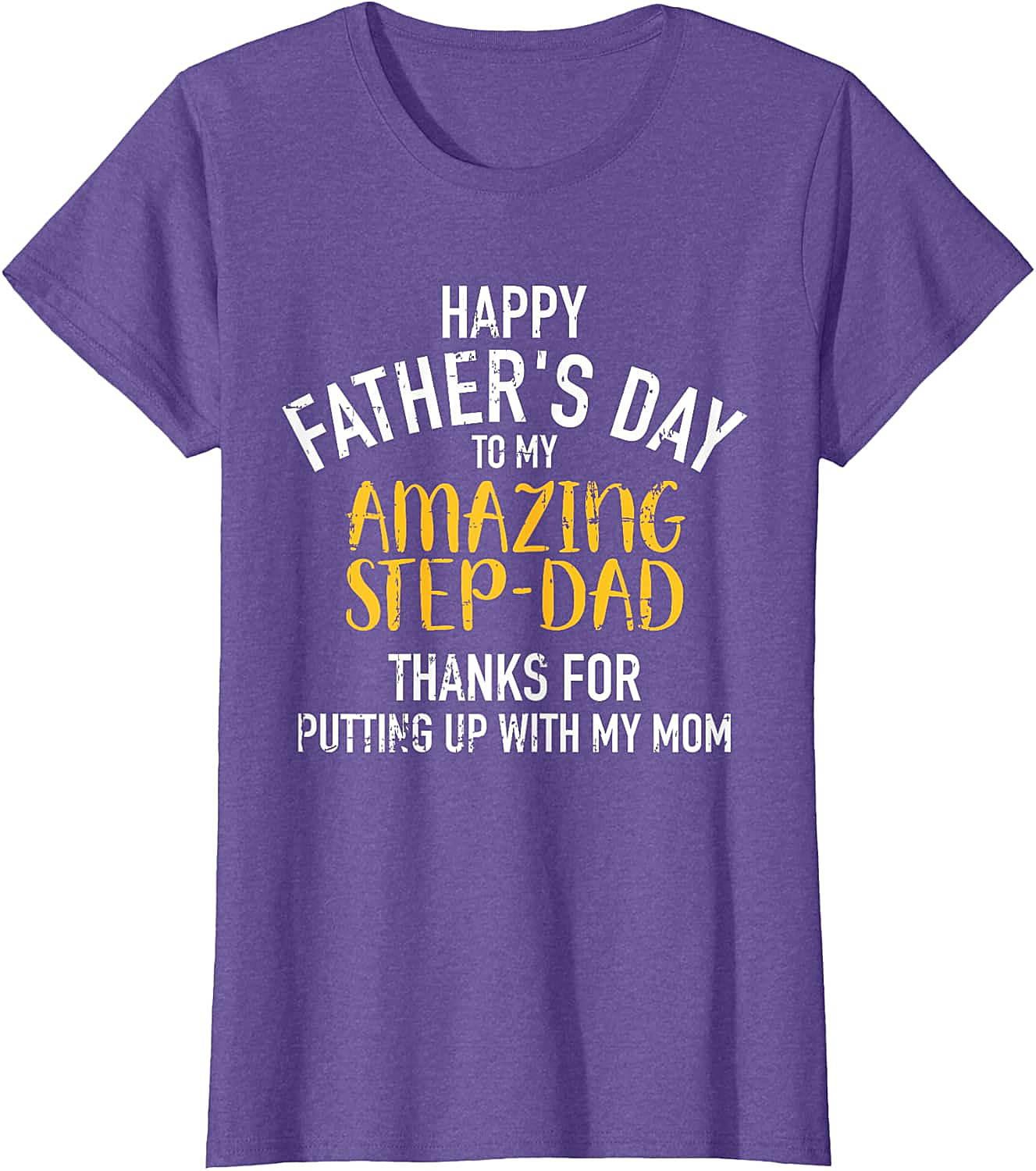 Funny Step-Dad Father's Day T-Shirt Amazing Step-Dad Gift
