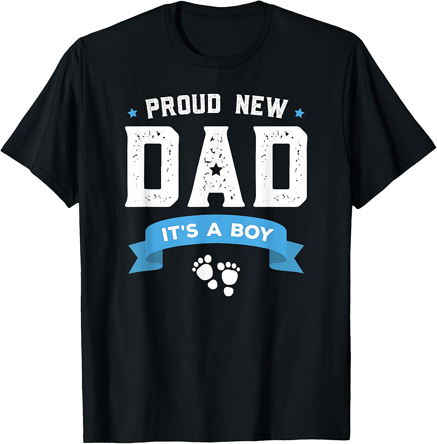 Proud New Dad It's A Boy T-Shirt New Father Gift