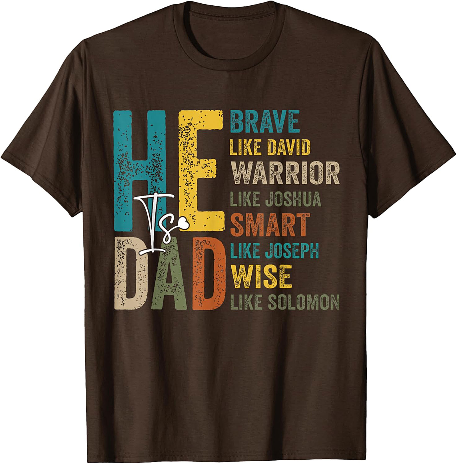 He Is Dad Christian Dad T-Shirt | Biblical Father Gift