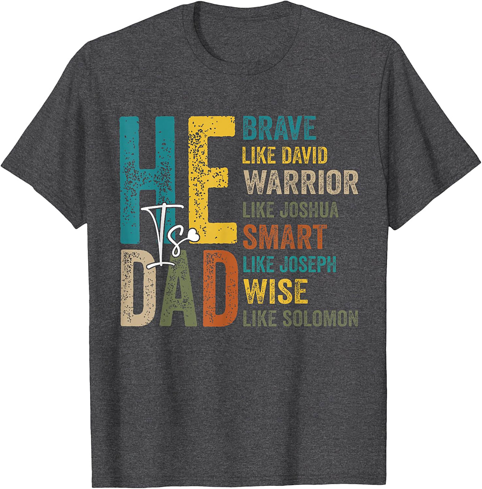 He Is Dad Christian Dad T-Shirt | Biblical Father Gift