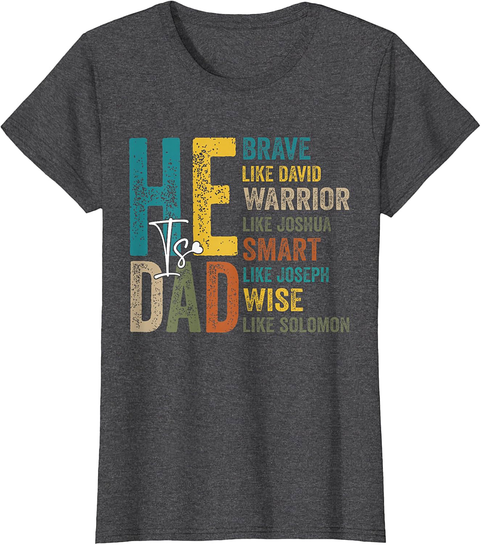 He Is Dad Christian Dad T-Shirt | Biblical Father Gift