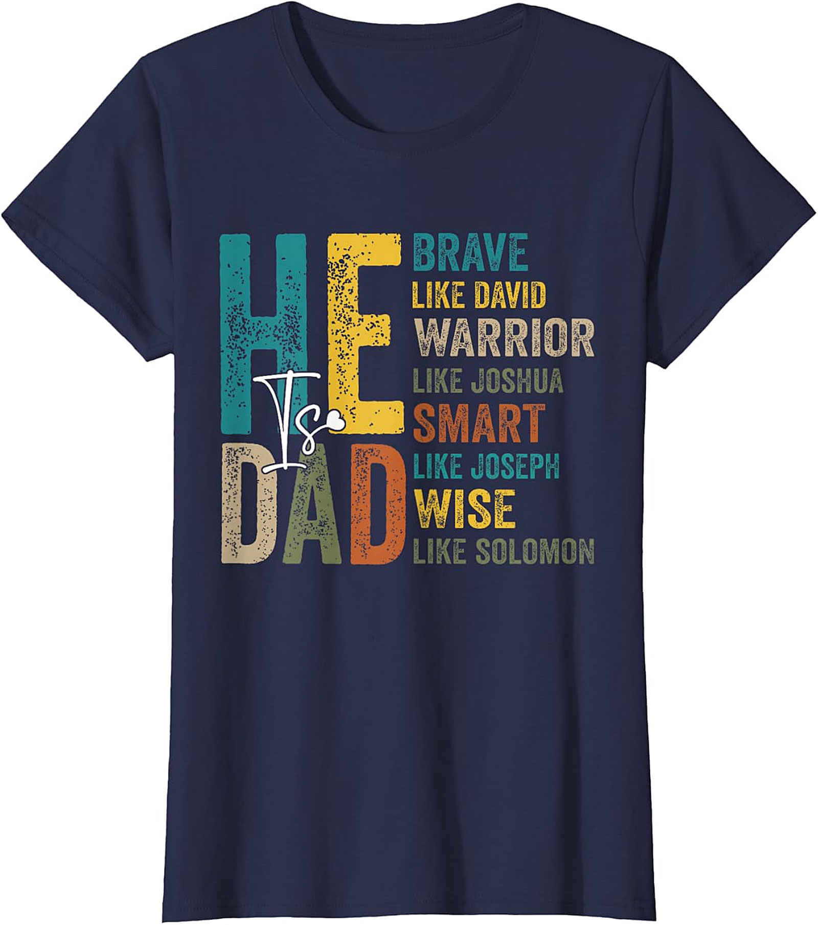 He Is Dad Christian Dad T-Shirt | Biblical Father Gift