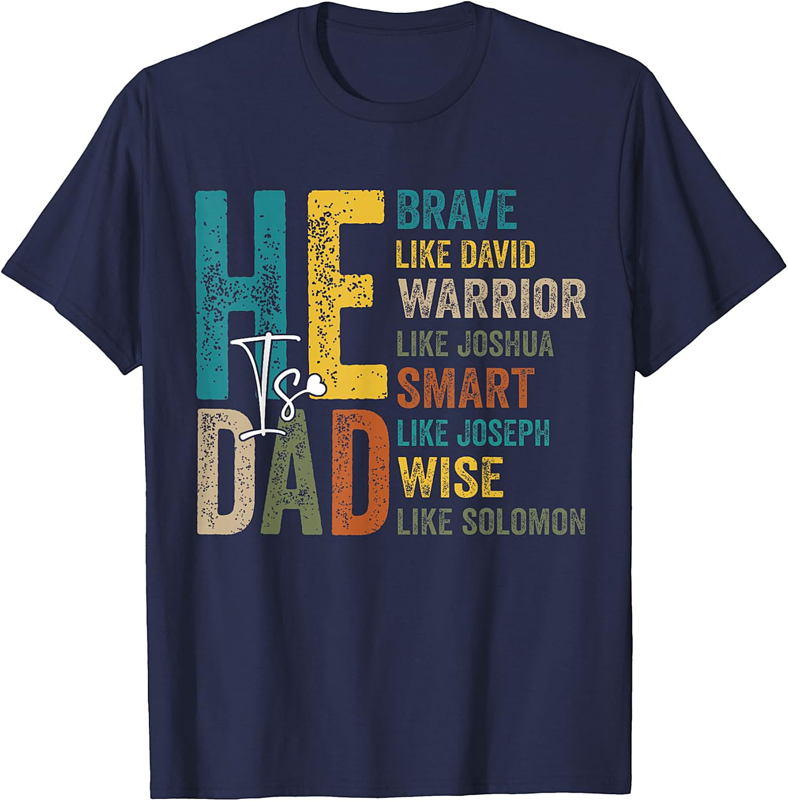 He Is Dad Christian Dad T-Shirt | Biblical Father Gift