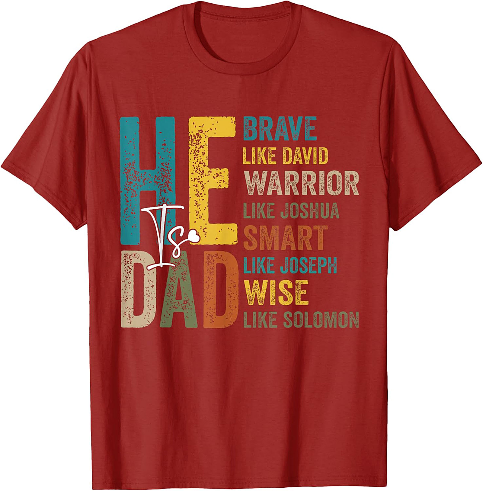 He Is Dad Christian Dad T-Shirt | Biblical Father Gift