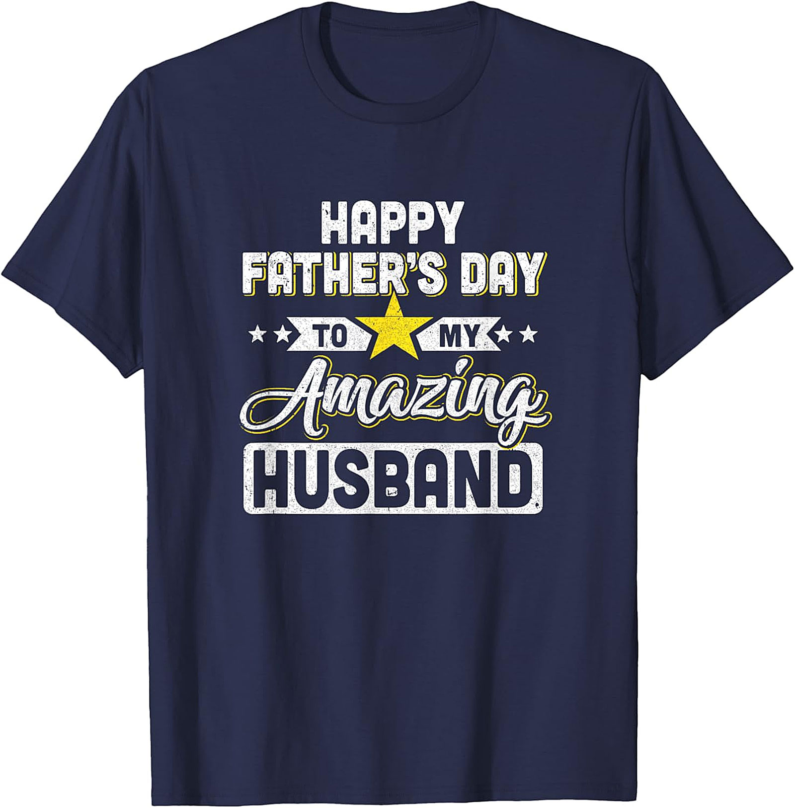 Happy Father's Day Husband T-Shirt | Perfect Gift Idea