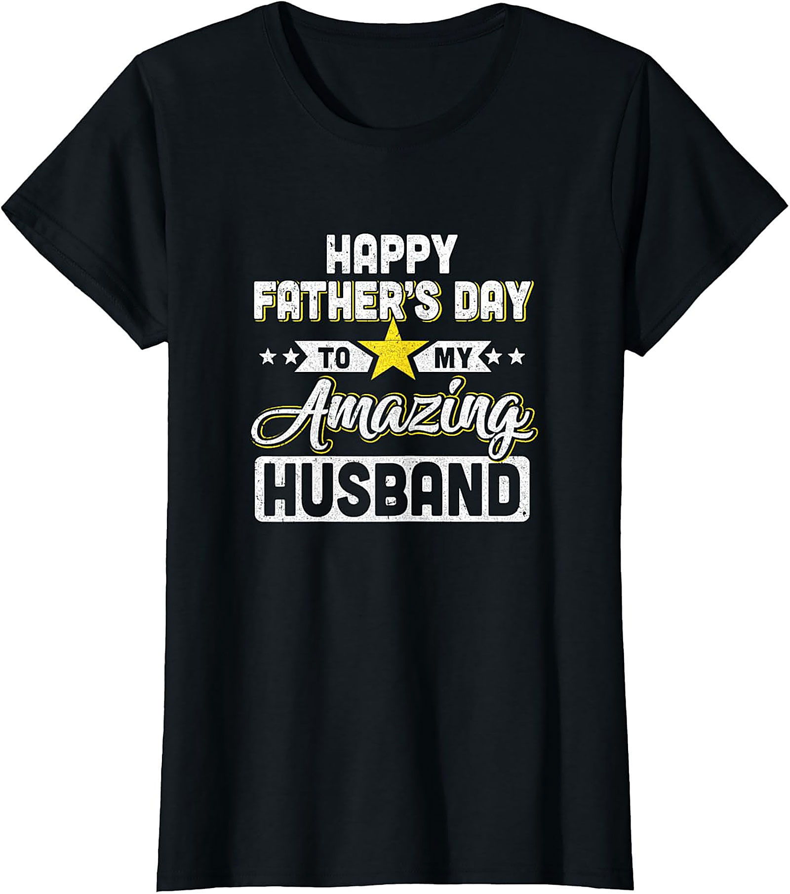 Happy Father's Day Husband T-Shirt | Perfect Gift Idea