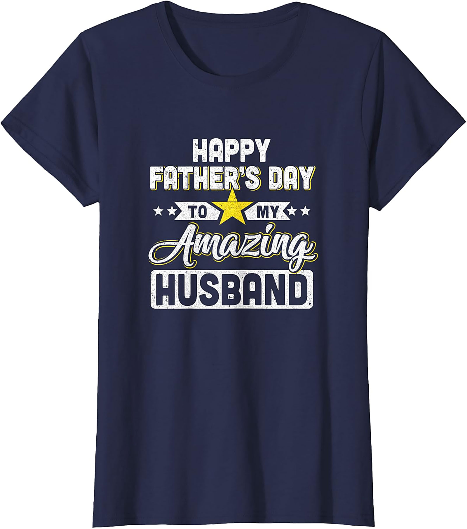 Happy Father's Day Husband T-Shirt | Perfect Gift Idea