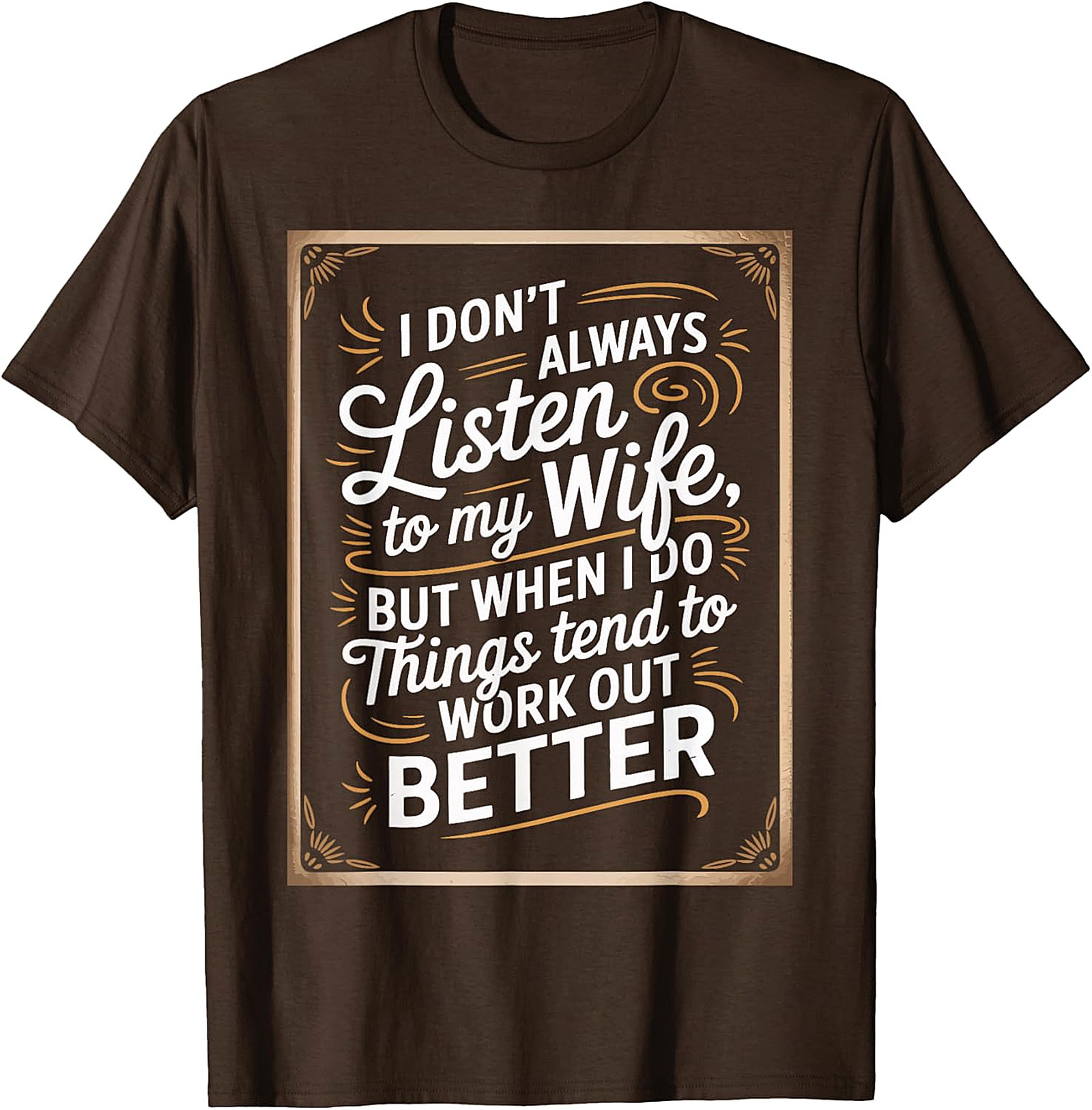 Funny Husband Graphic Tee | I Don't Always Listen T-Shirt