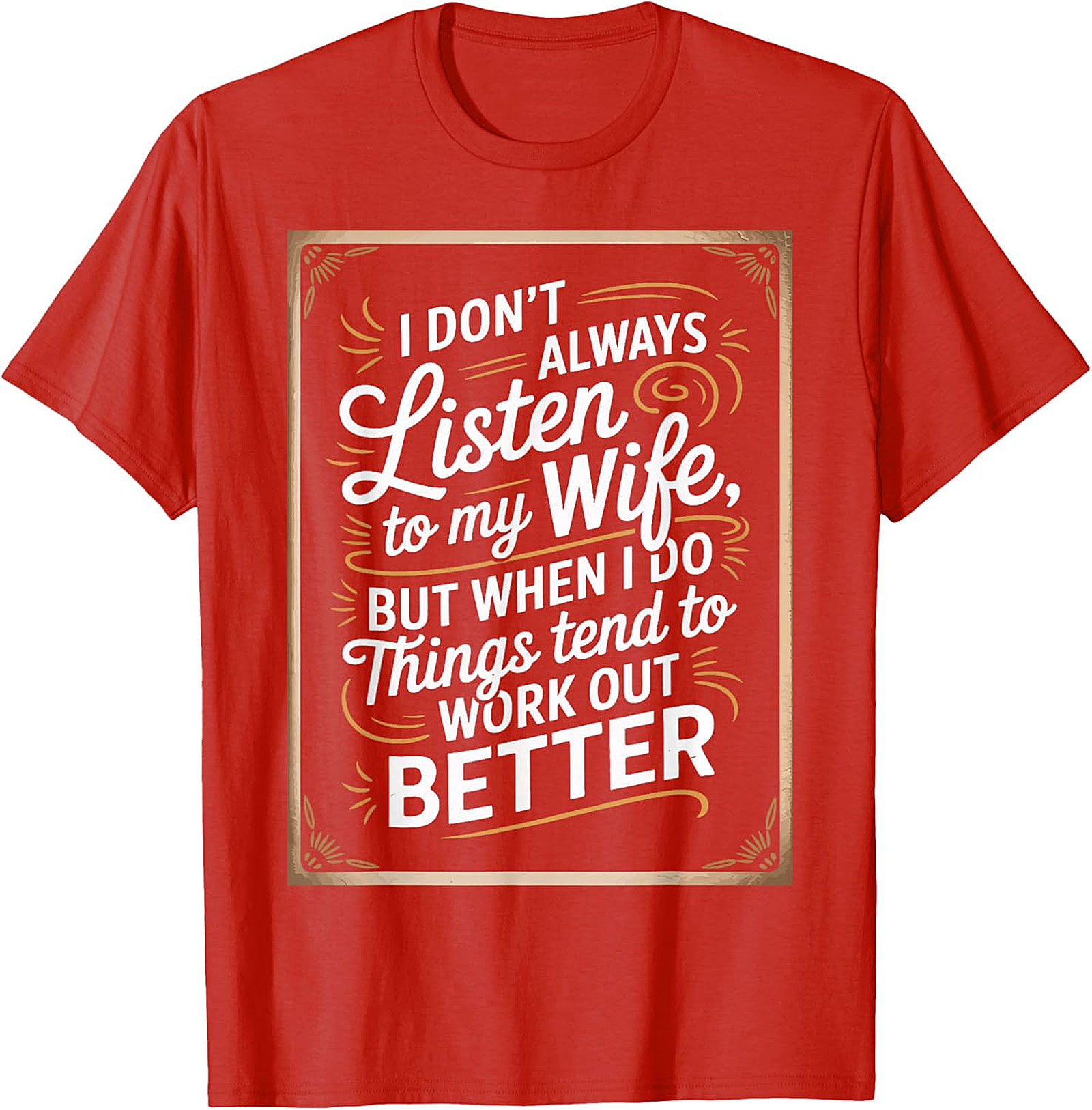Funny Husband Graphic Tee | I Don't Always Listen T-Shirt