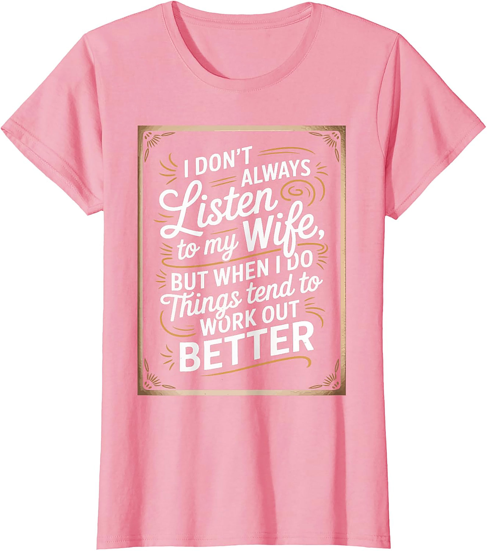 Funny Husband Graphic Tee | I Don't Always Listen T-Shirt