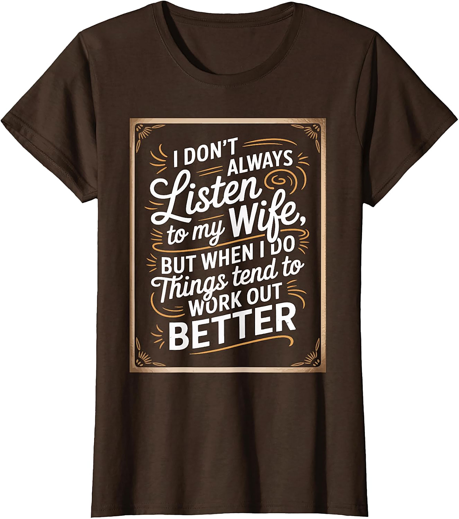 Funny Husband Graphic Tee | I Don't Always Listen T-Shirt