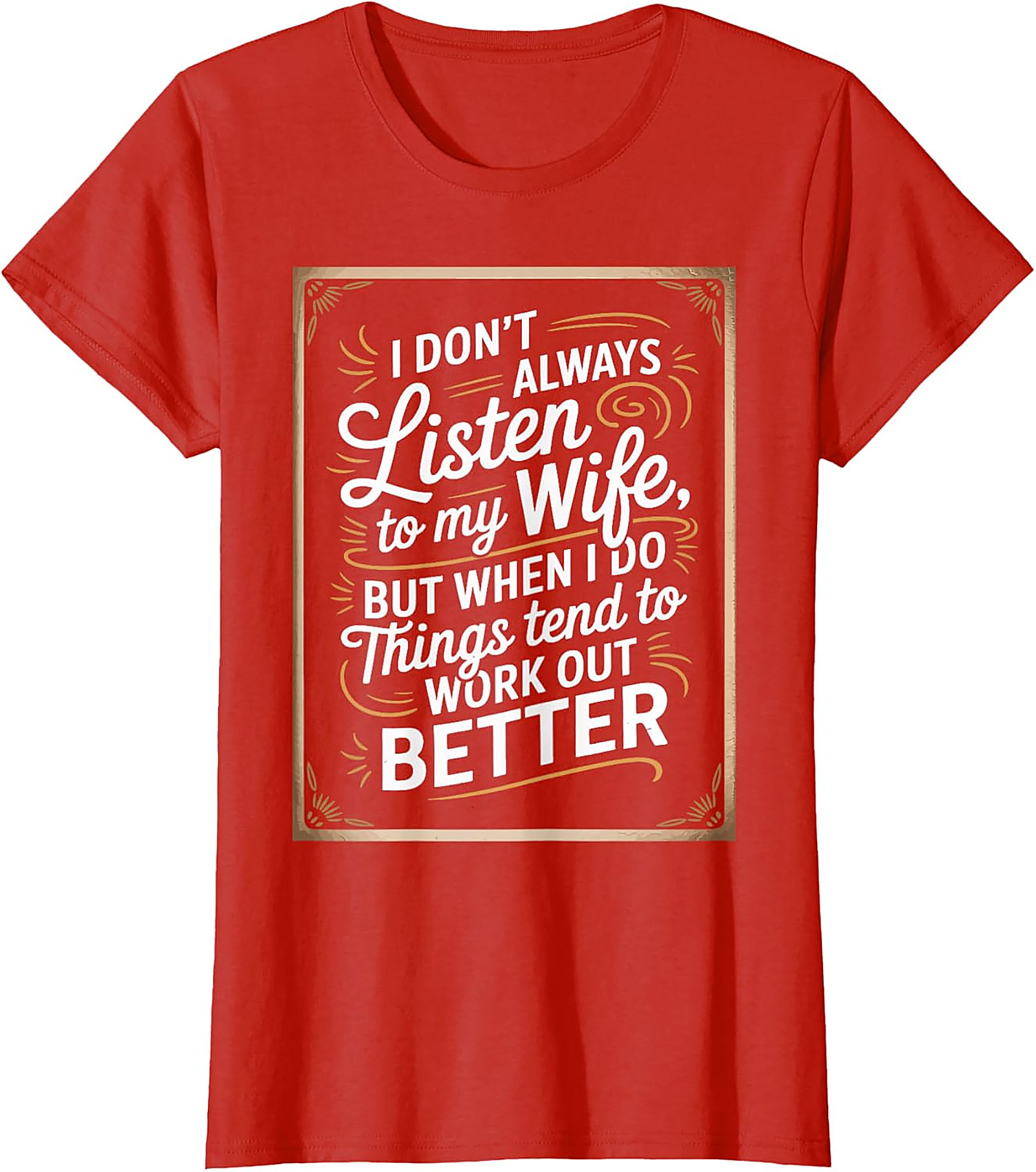 Funny Husband Graphic Tee | I Don't Always Listen T-Shirt