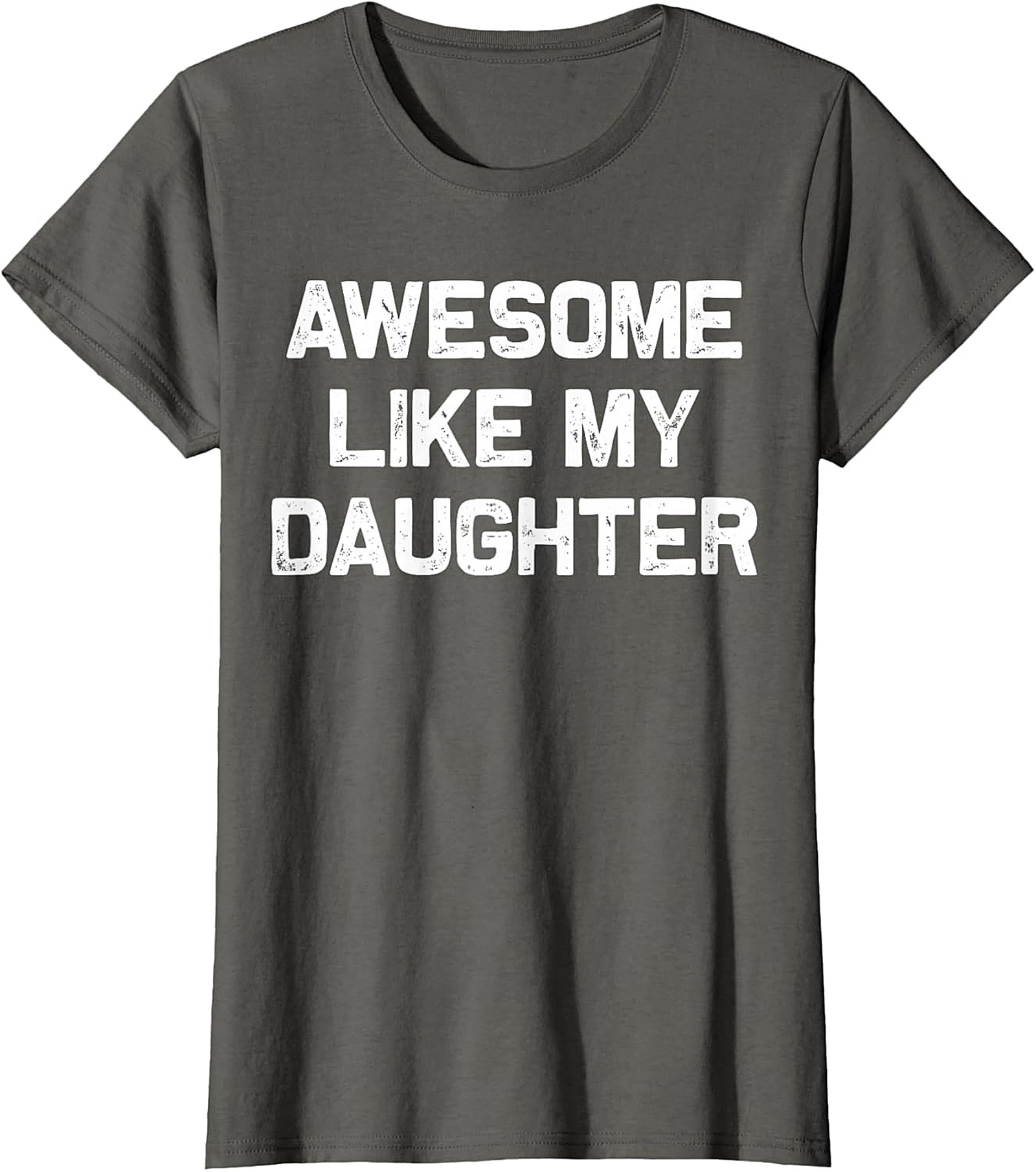  Awesome Like My Daughter T-Shirt | Funny Parent Tee