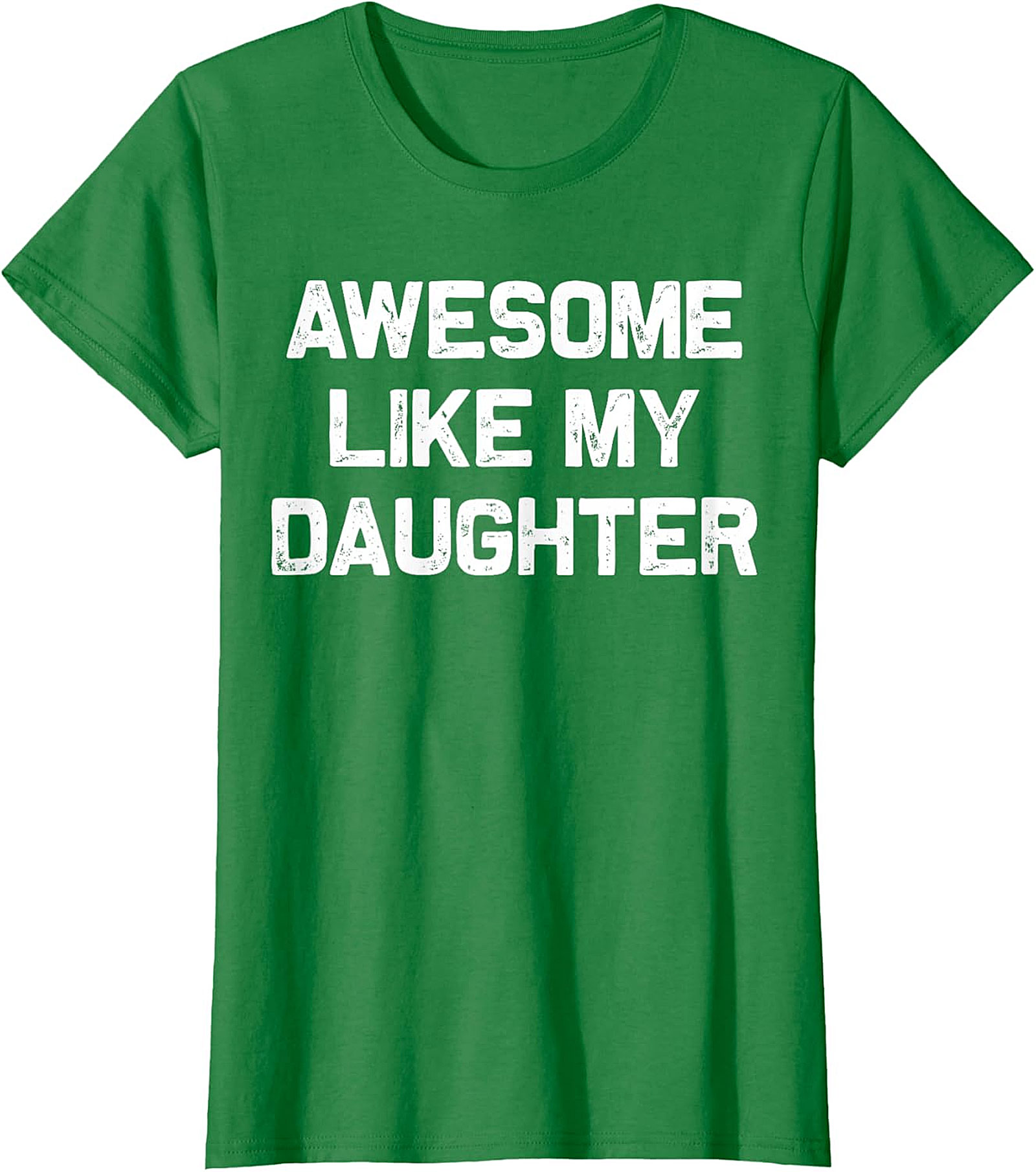  Awesome Like My Daughter T-Shirt | Funny Parent Tee