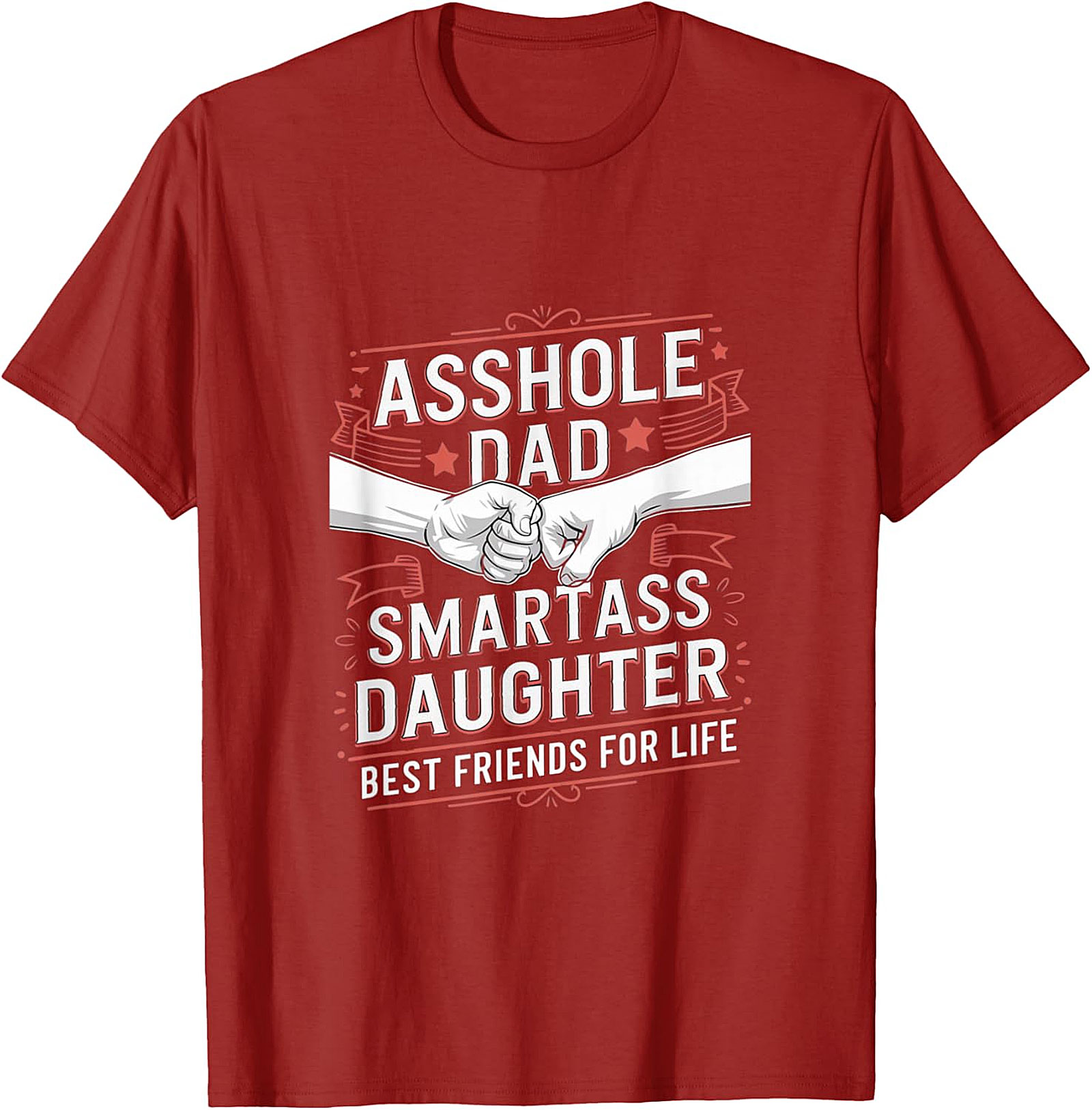 Asshole Dad Smartass Daughter Tee | Funny Father Gift