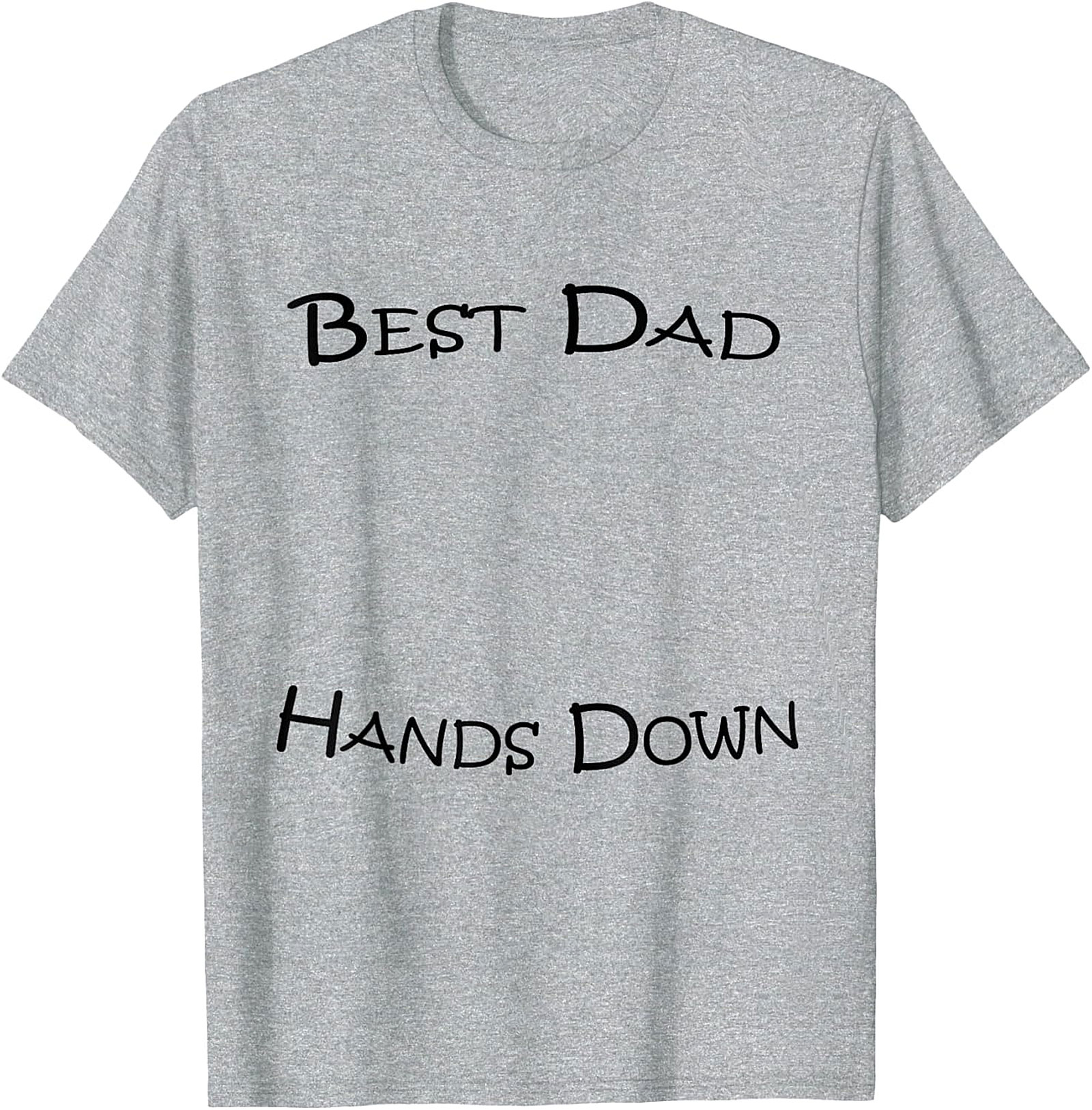 Best Dad Hands Down T-Shirt | White Graphic Tee Gift