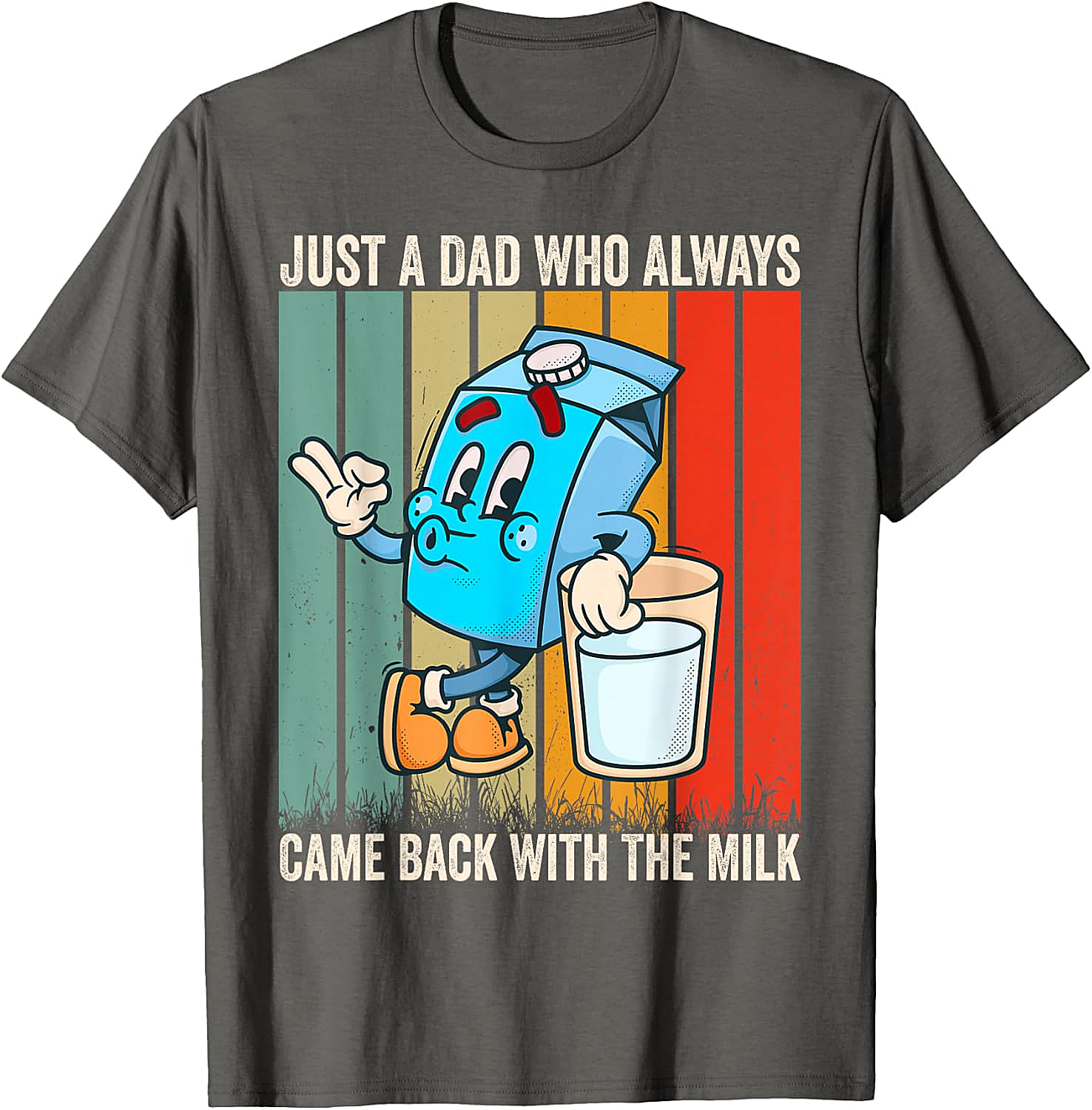  Dad Came Back With Milk T-Shirt Funny Father's Day Tee