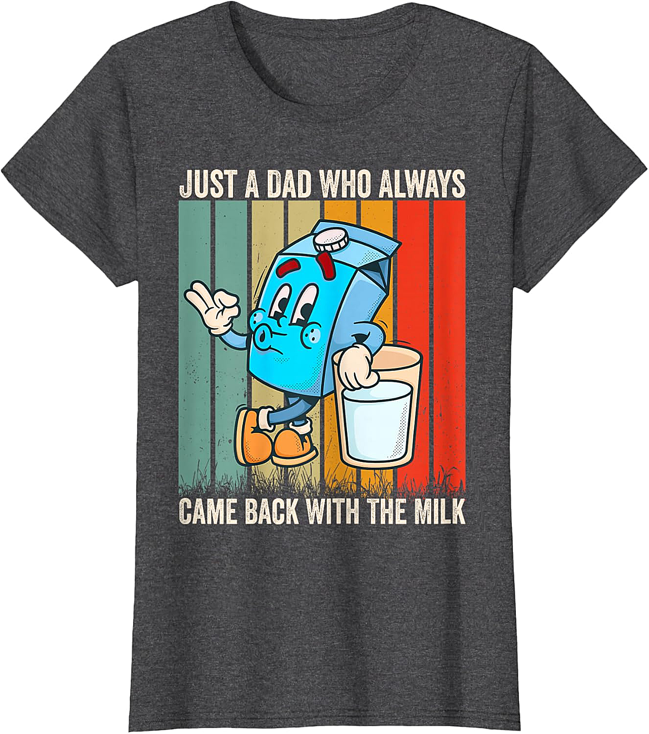 Dad Came Back With Milk T-Shirt Funny Father's Day Tee