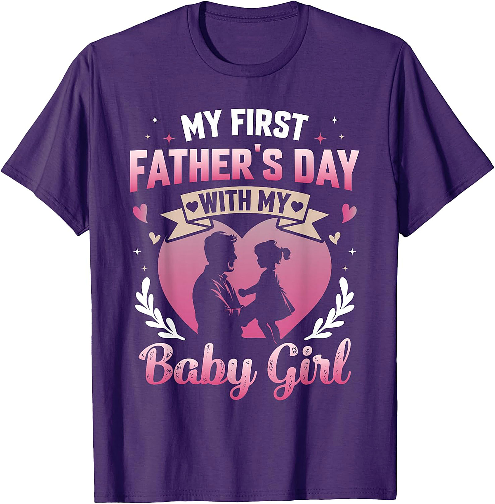 First Father's Day with Baby Girl T-Shirt | New Dad Gift