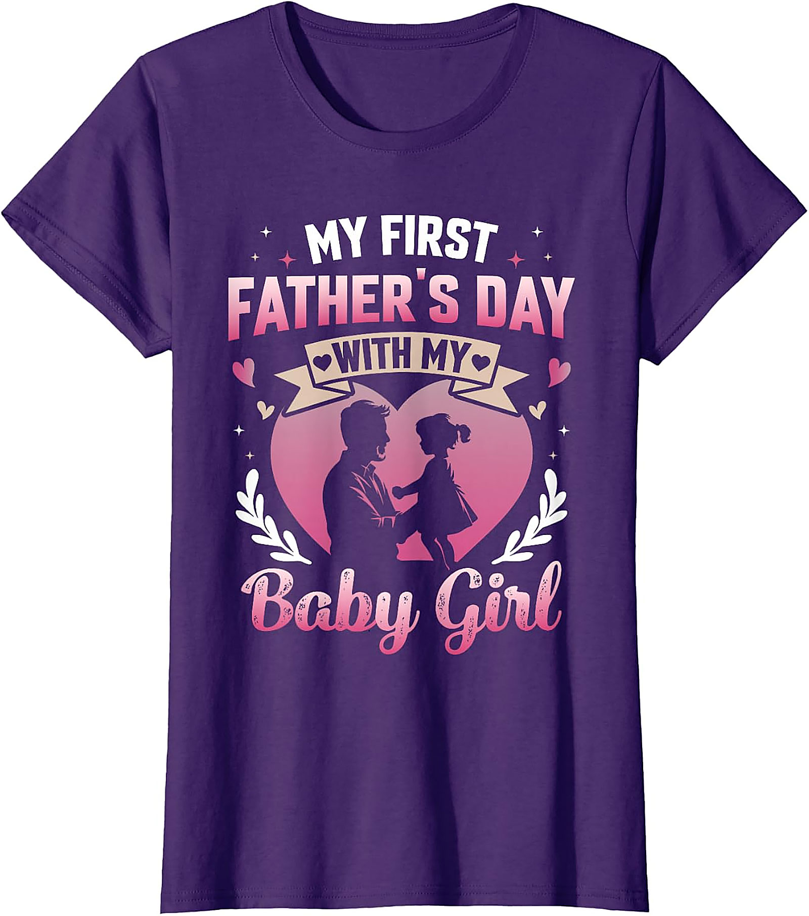 First Father's Day with Baby Girl T-Shirt | New Dad Gift