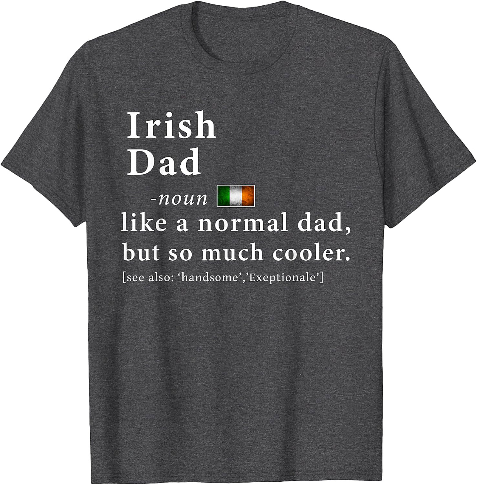  Irish Dad Definition T-Shirt - Funny Irish Heritage Gift