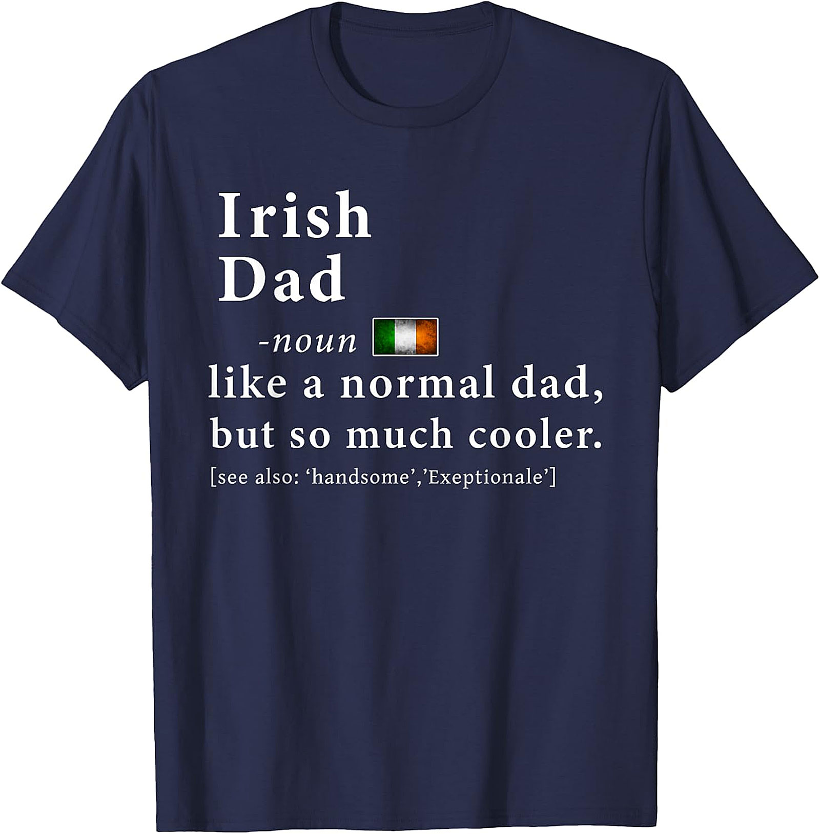  Irish Dad Definition T-Shirt - Funny Irish Heritage Gift