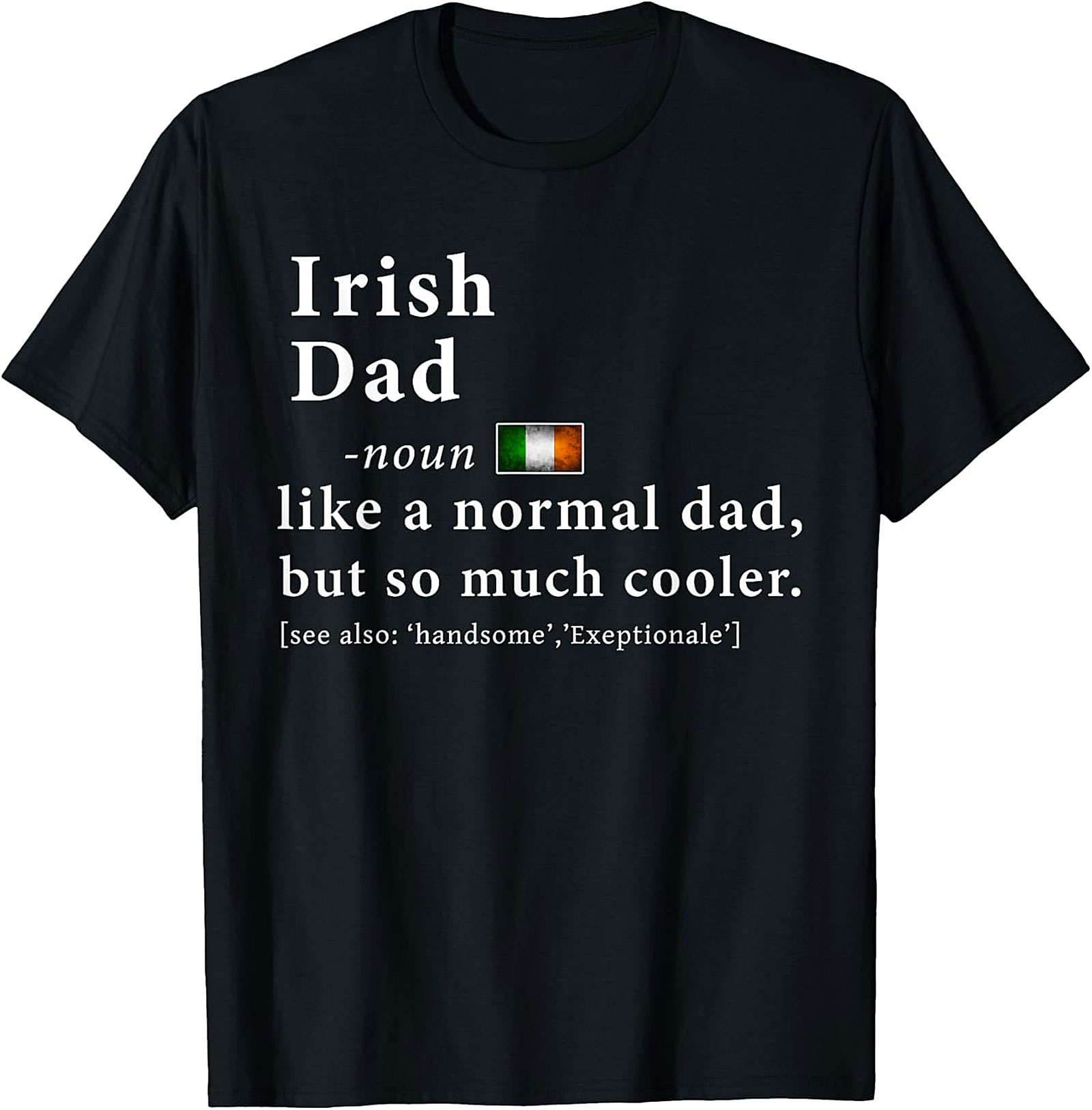  Irish Dad Definition T-Shirt - Funny Irish Heritage Gift