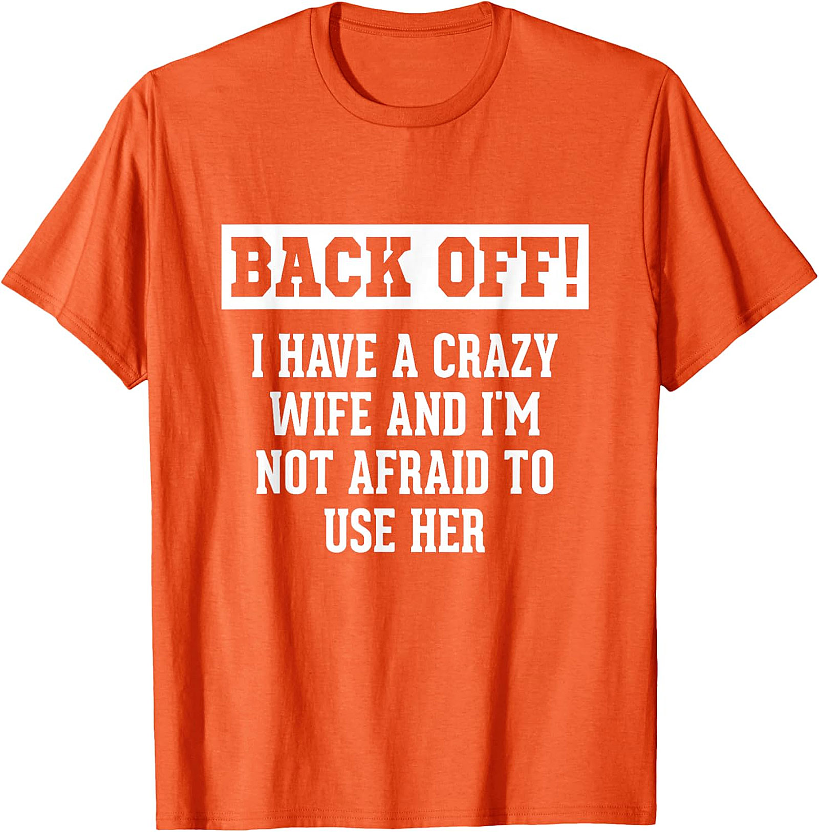 Funny Husband Gifts: Crazy Wife Sarcastic T-Shirt for Men