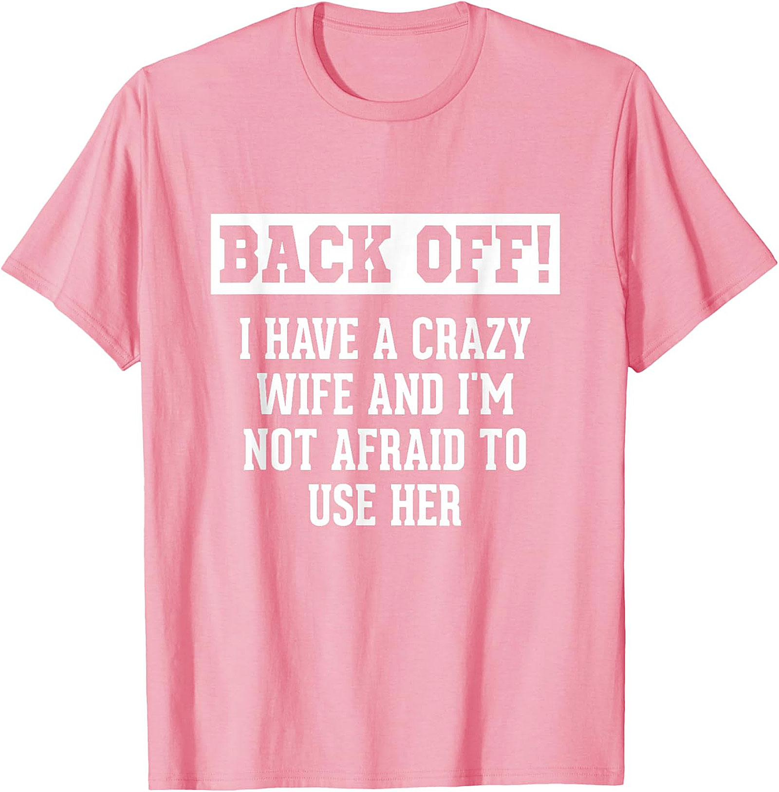 Funny Husband Gifts: Crazy Wife Sarcastic T-Shirt for Men