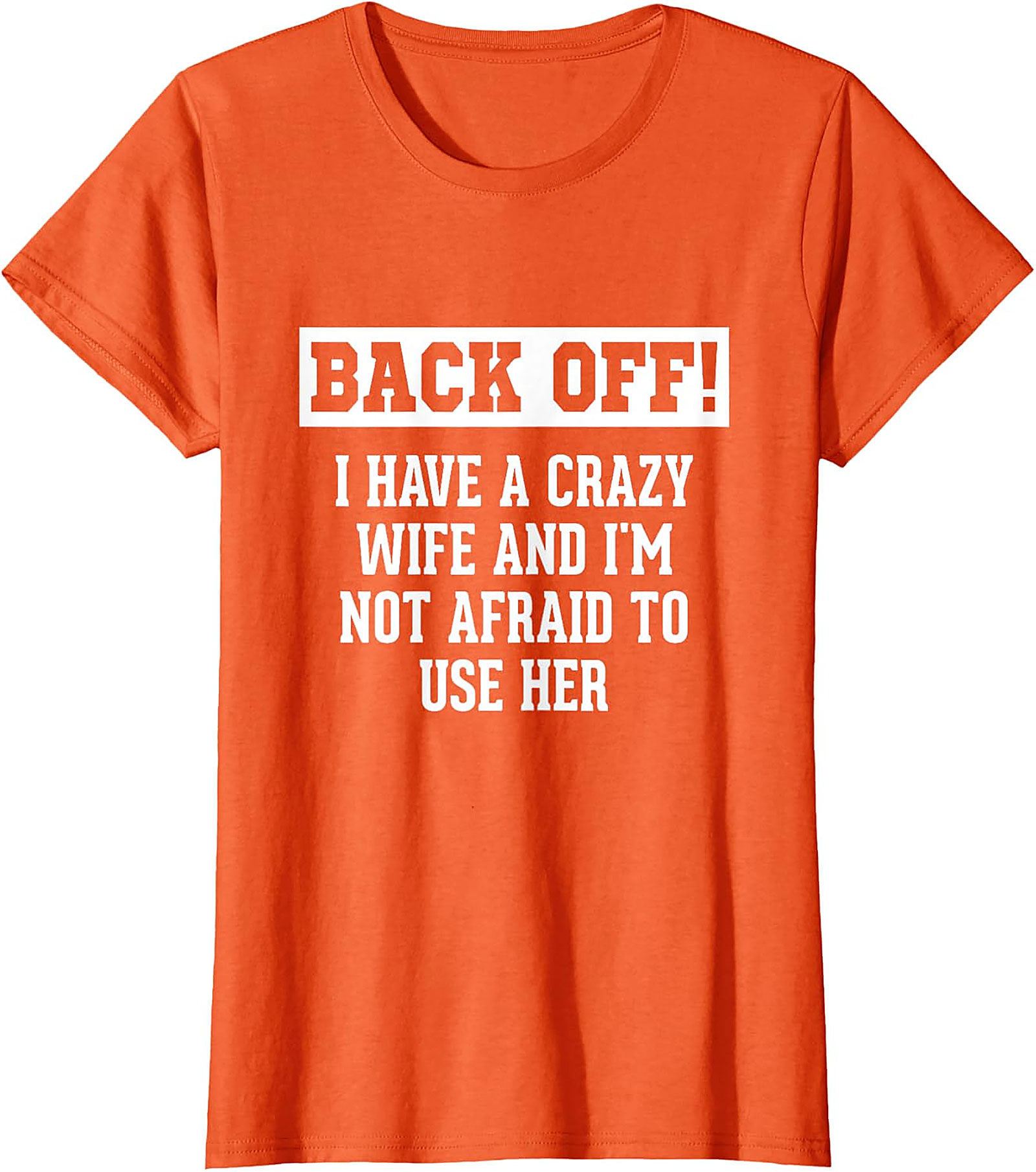 Funny Husband Gifts: Crazy Wife Sarcastic T-Shirt for Men
