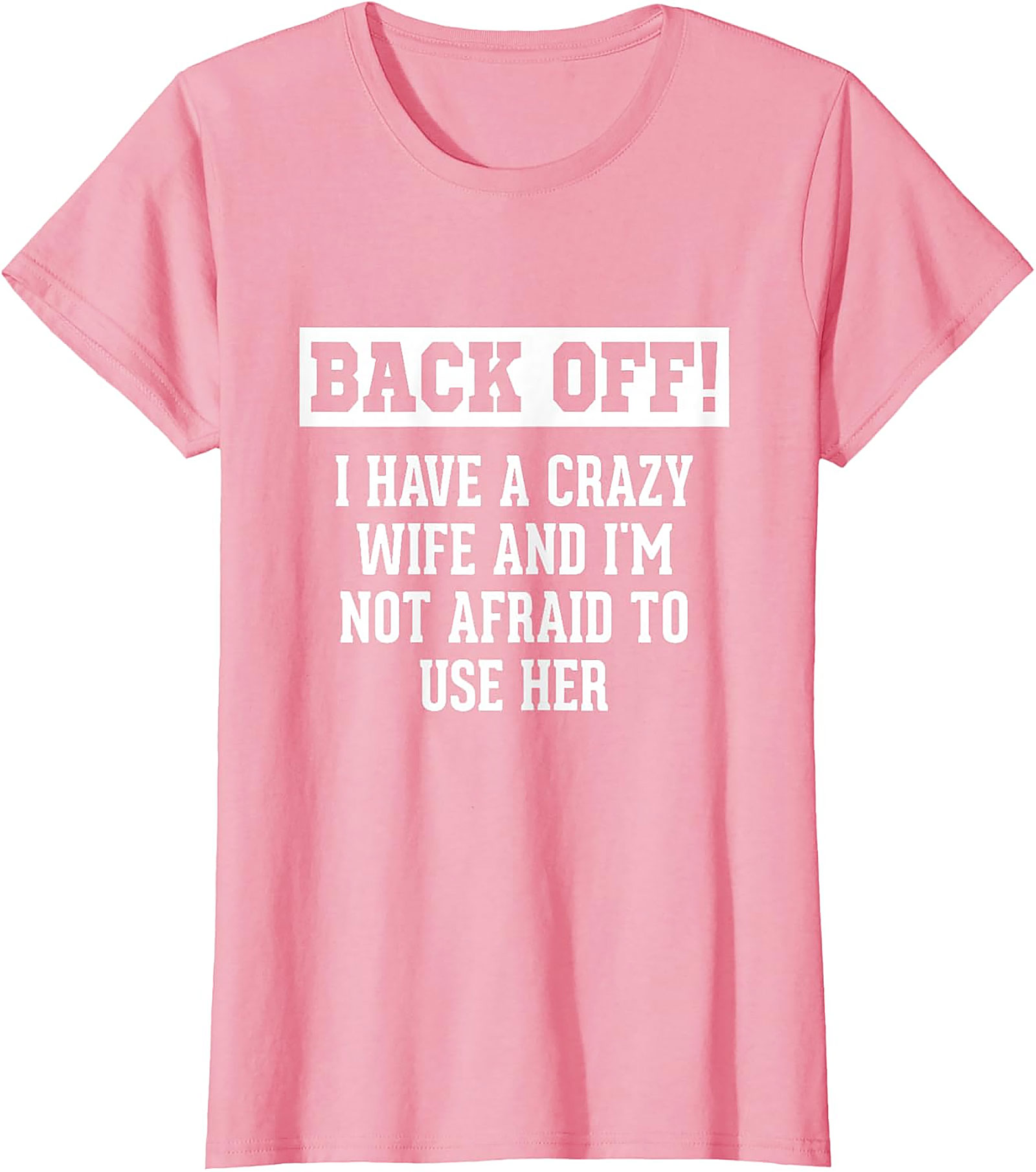 Funny Husband Gifts: Crazy Wife Sarcastic T-Shirt for Men