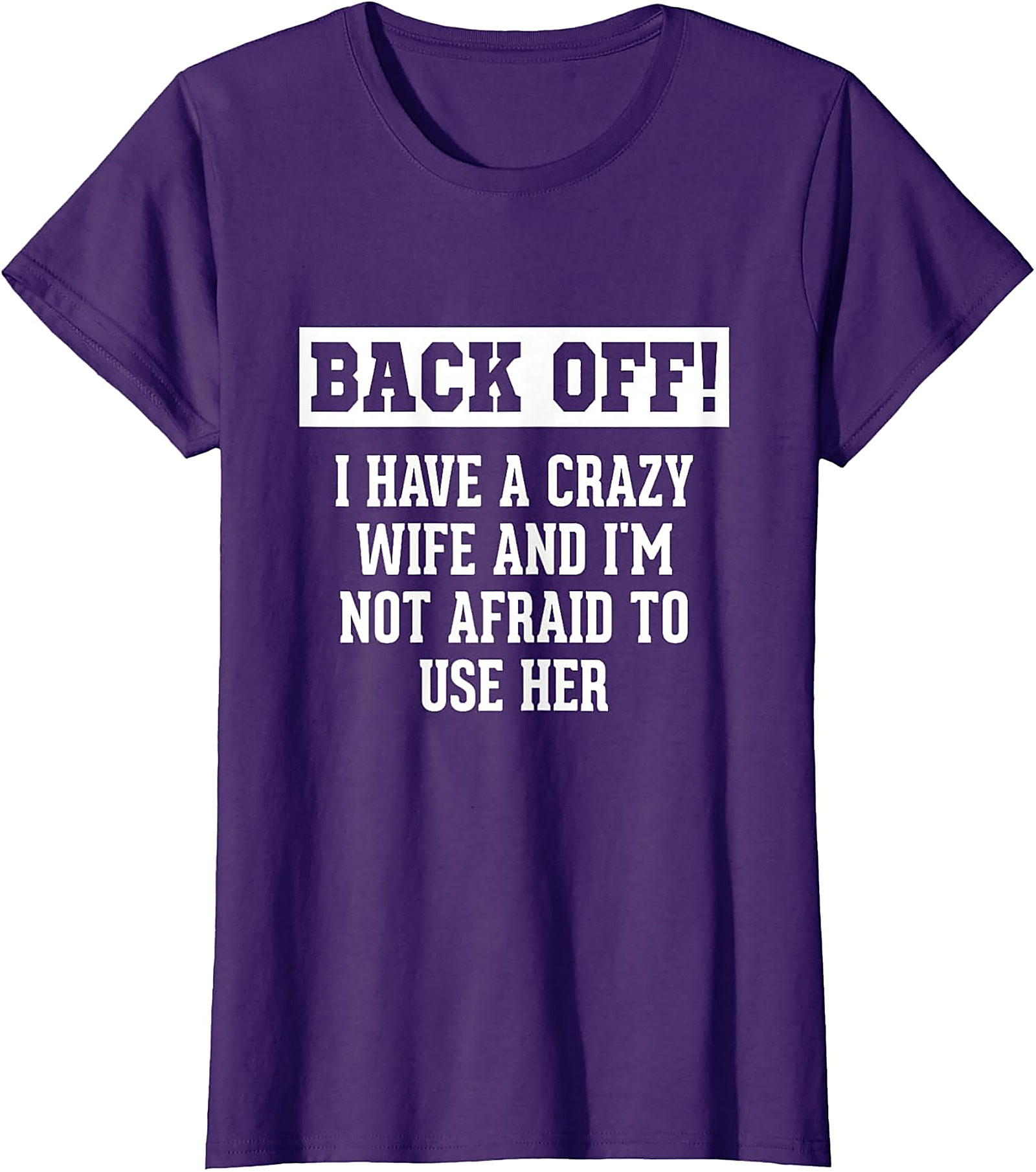 Funny Husband Gifts: Crazy Wife Sarcastic T-Shirt for Men