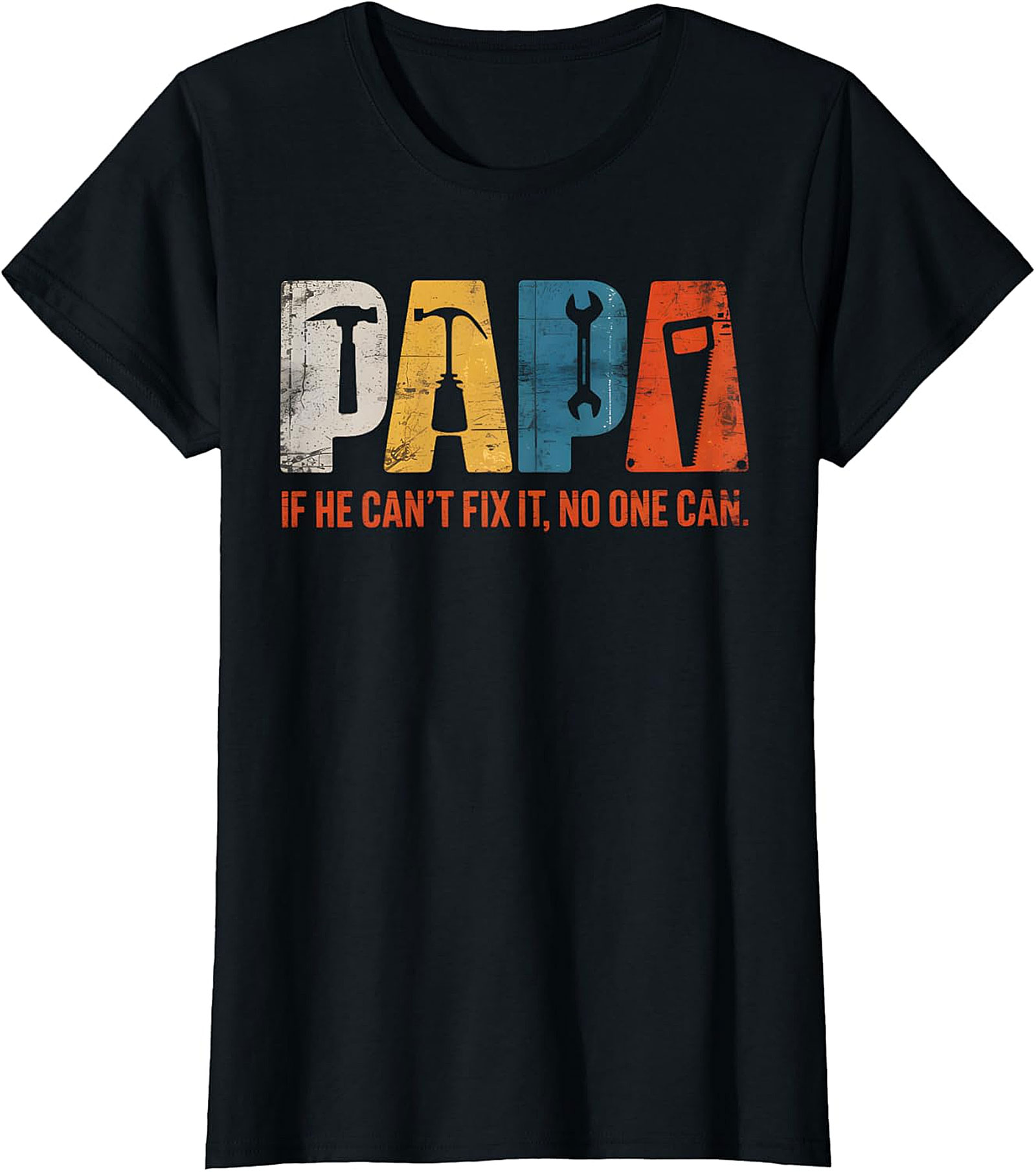 Papa "If He Can't Fix It" Tools T-Shirt | Handy Grandpa Gift