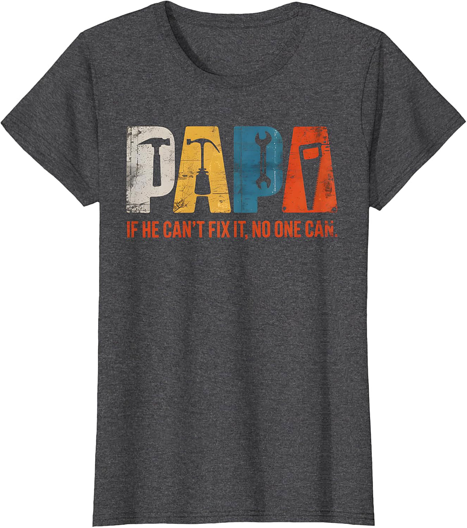 Papa "If He Can't Fix It" Tools T-Shirt | Handy Grandpa Gift