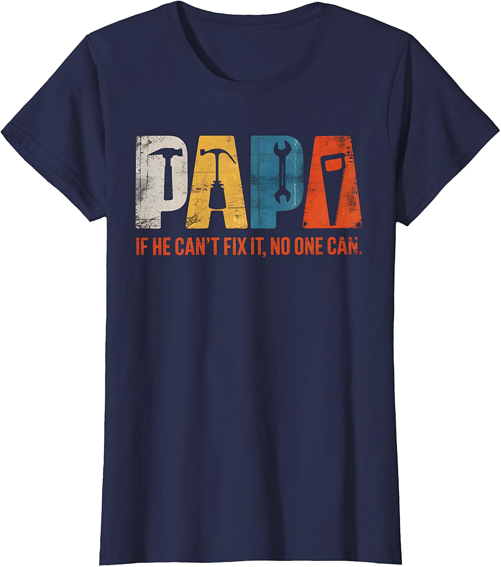 Papa "If He Can't Fix It" Tools T-Shirt | Handy Grandpa Gift