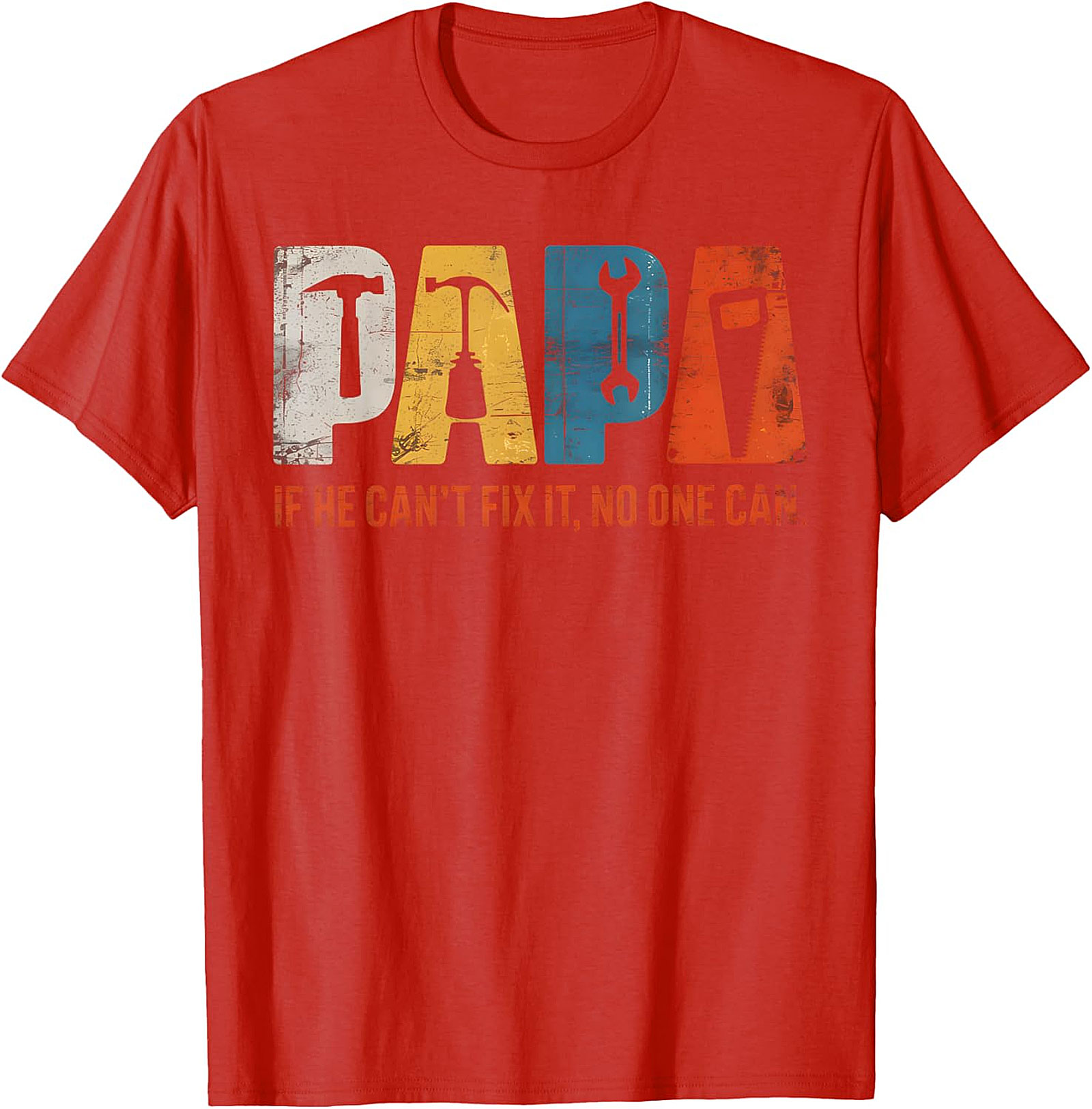 Papa "If He Can't Fix It" Tools T-Shirt | Handy Grandpa Gift