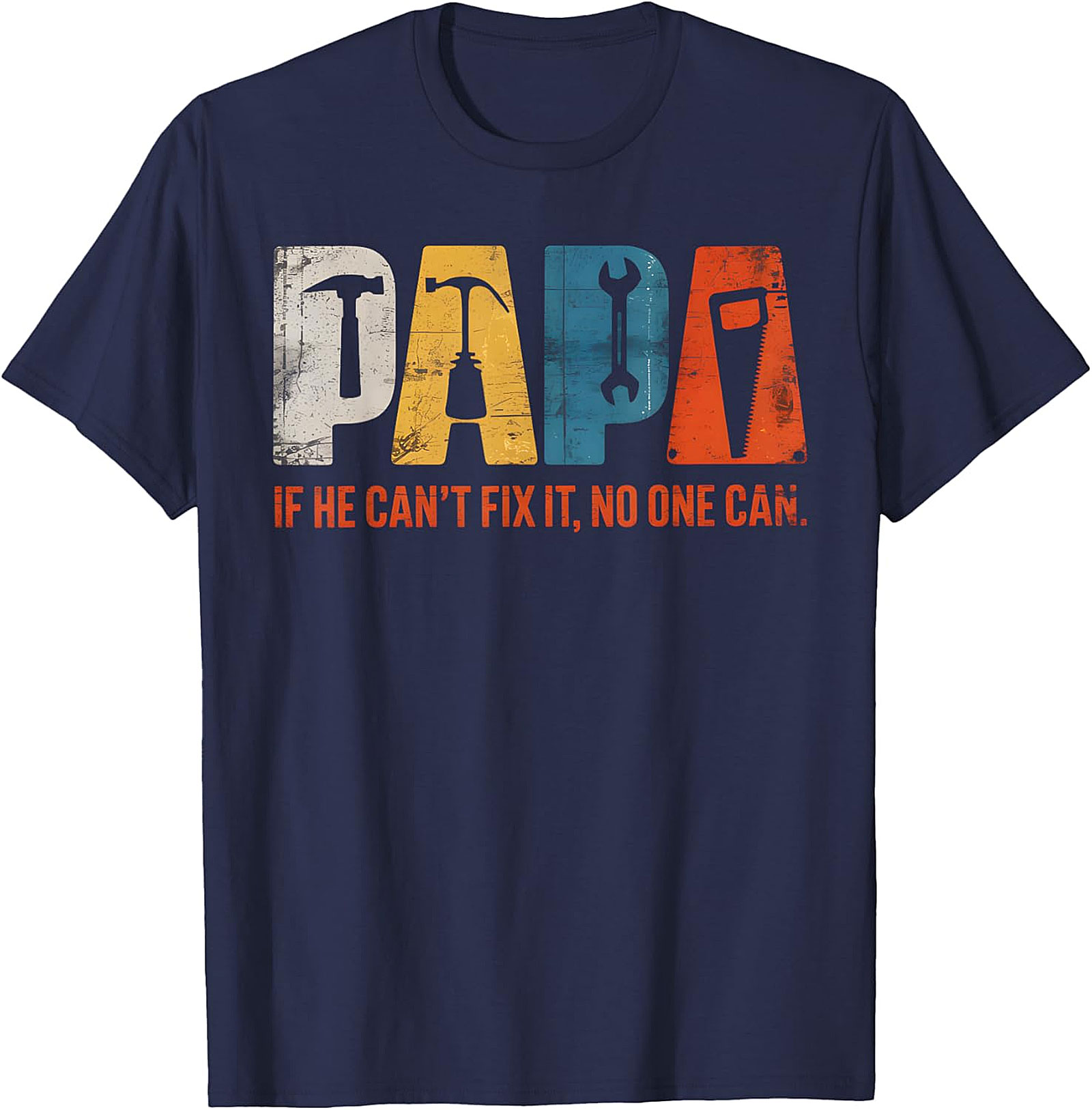 Papa "If He Can't Fix It" Tools T-Shirt | Handy Grandpa Gift
