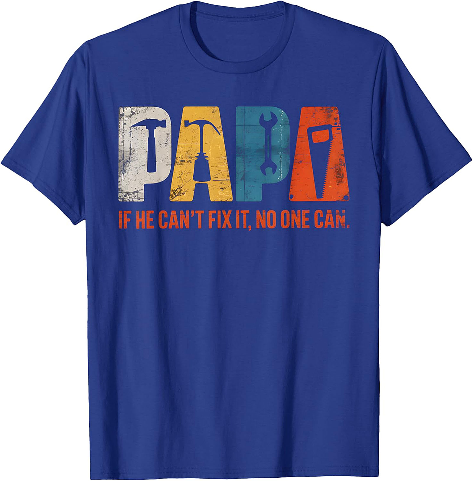 Papa "If He Can't Fix It" Tools T-Shirt | Handy Grandpa Gift