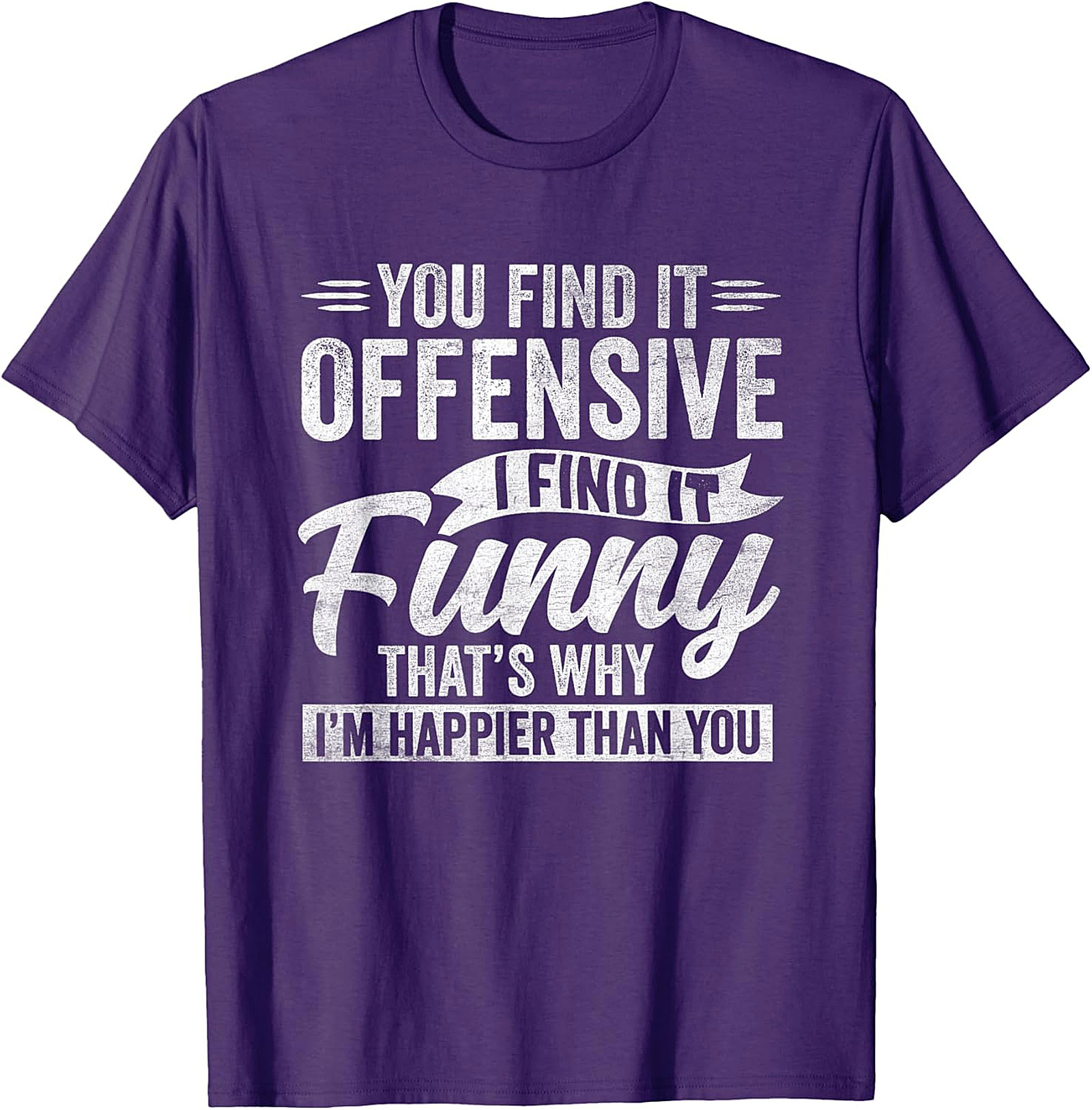 Funny Offensive Quote T-Shirt | Sarcastic Humor Tee