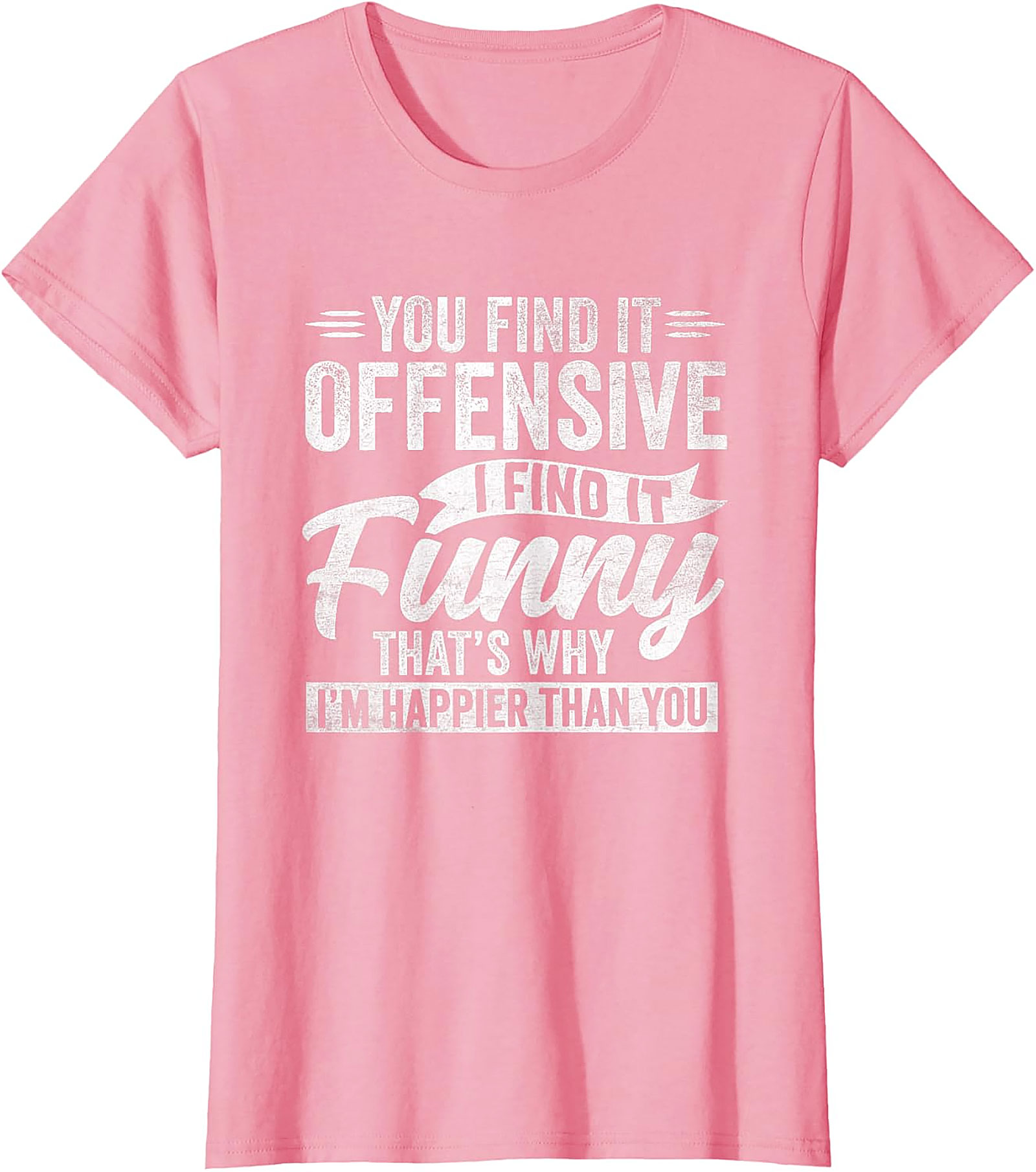 Funny Offensive Quote T-Shirt | Sarcastic Humor Tee